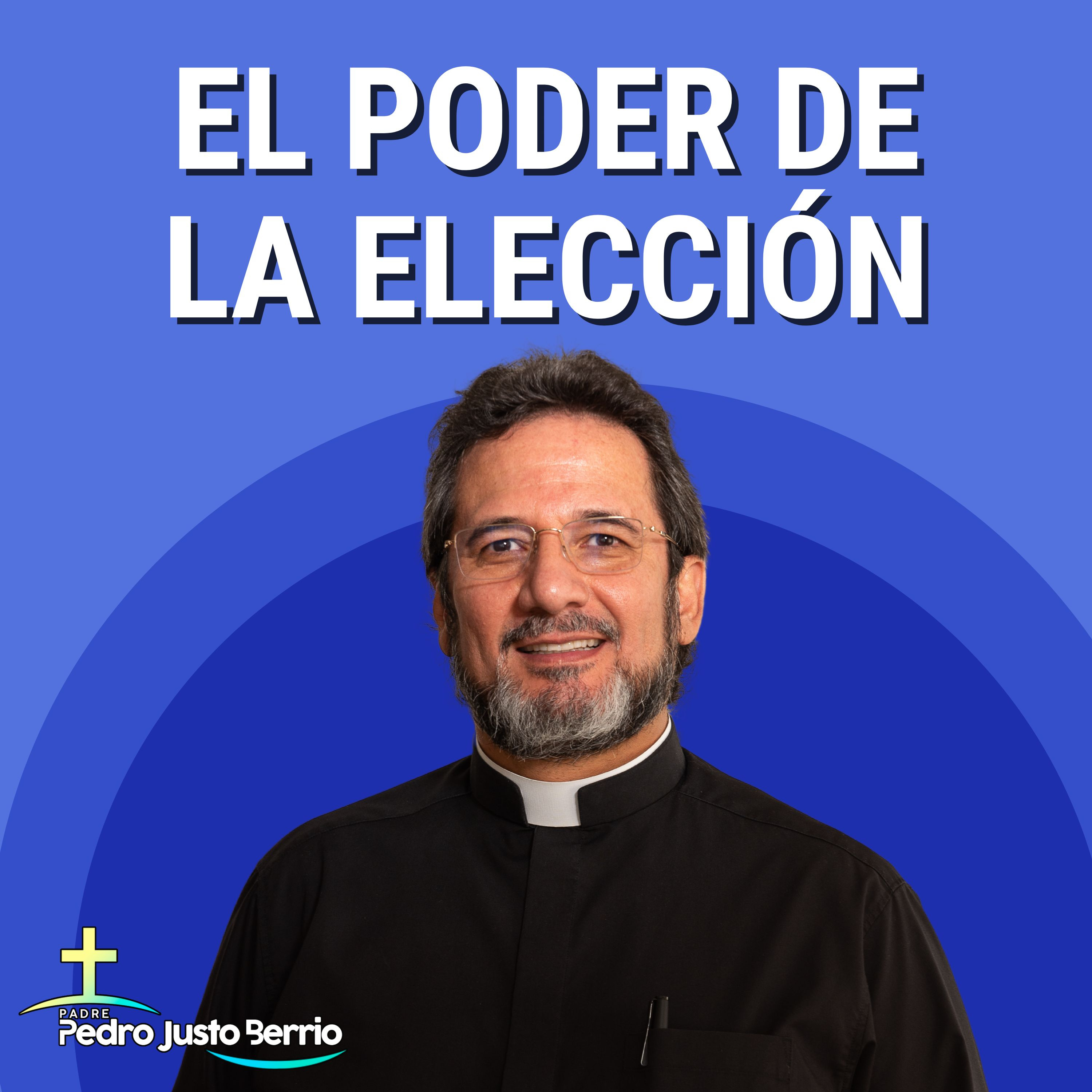El poder de la elección - Padre Pedro Justo Berrío episode artwork