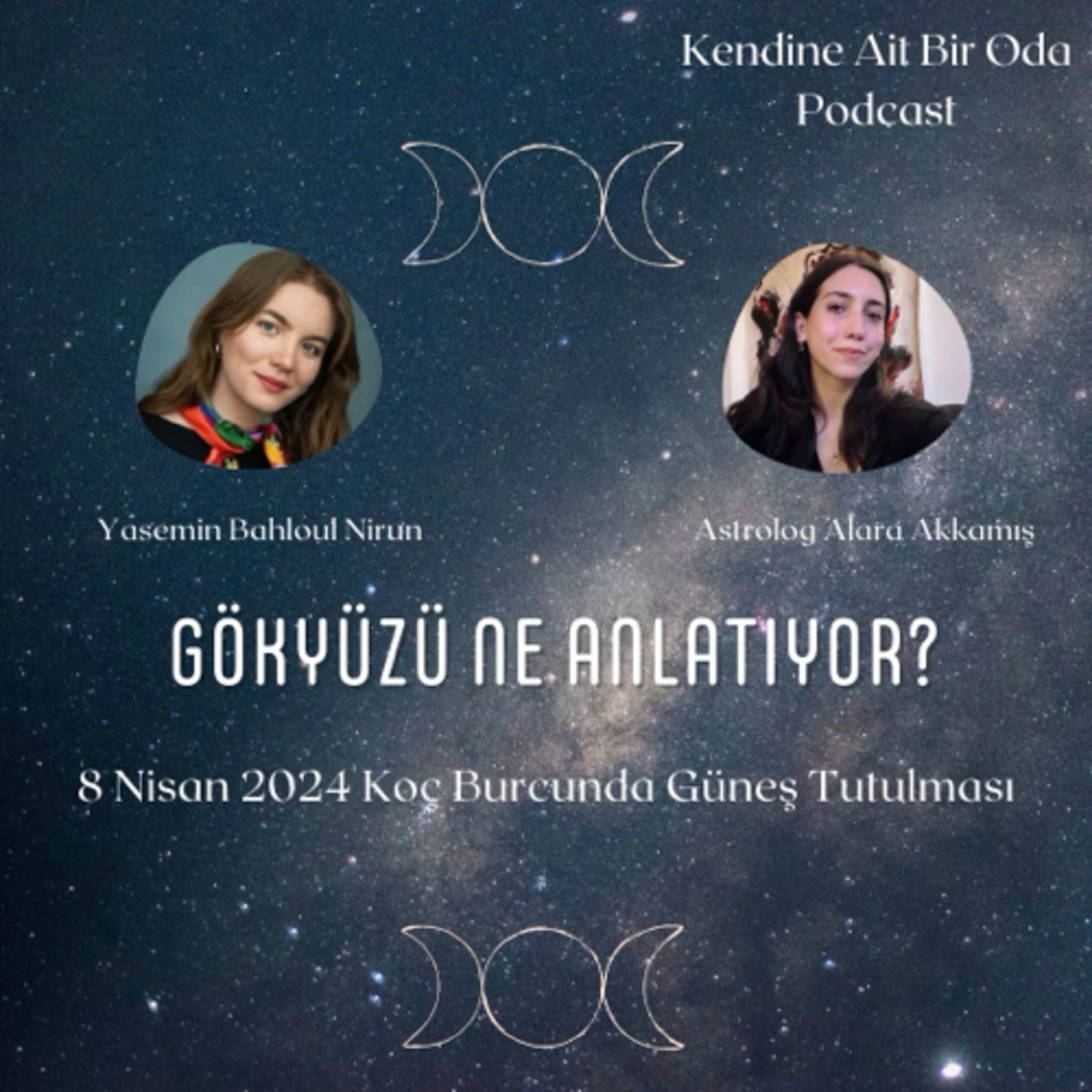 Gökyüzü Ne Anlatıyor? / 8 Nisan Koç Burcunda Güneş Tutulması episode artwork