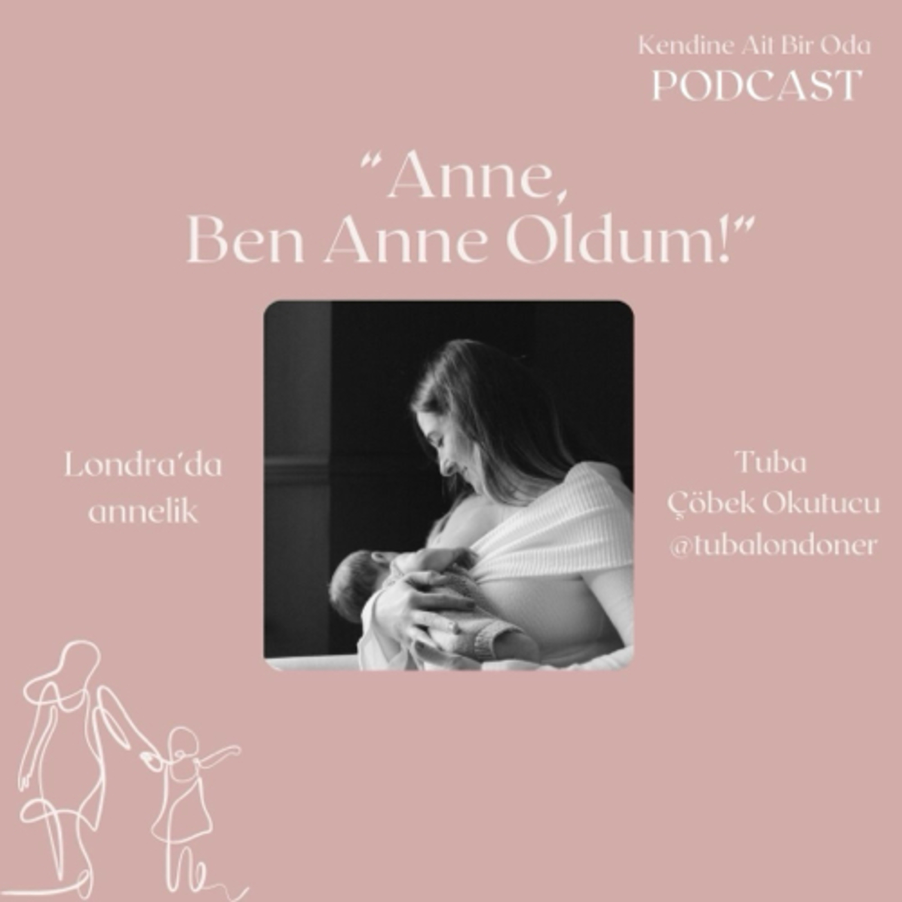Anne Ben Anne Oldum / Londra’da Anne Olmak / Tuba Cobek Okutucu