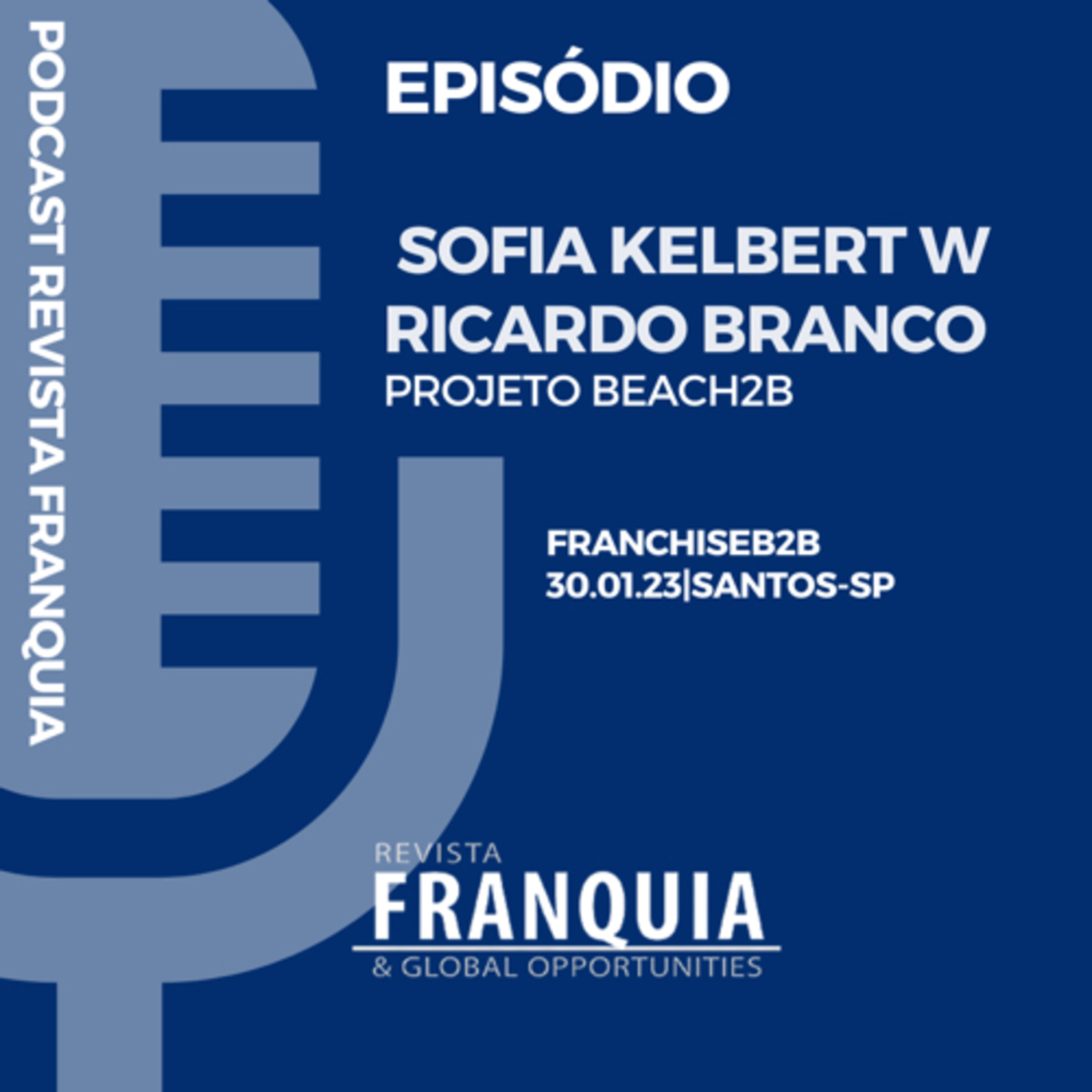 FRANCHISE B2B - Sofia Kelbert w Ricardo Branco episode artwork