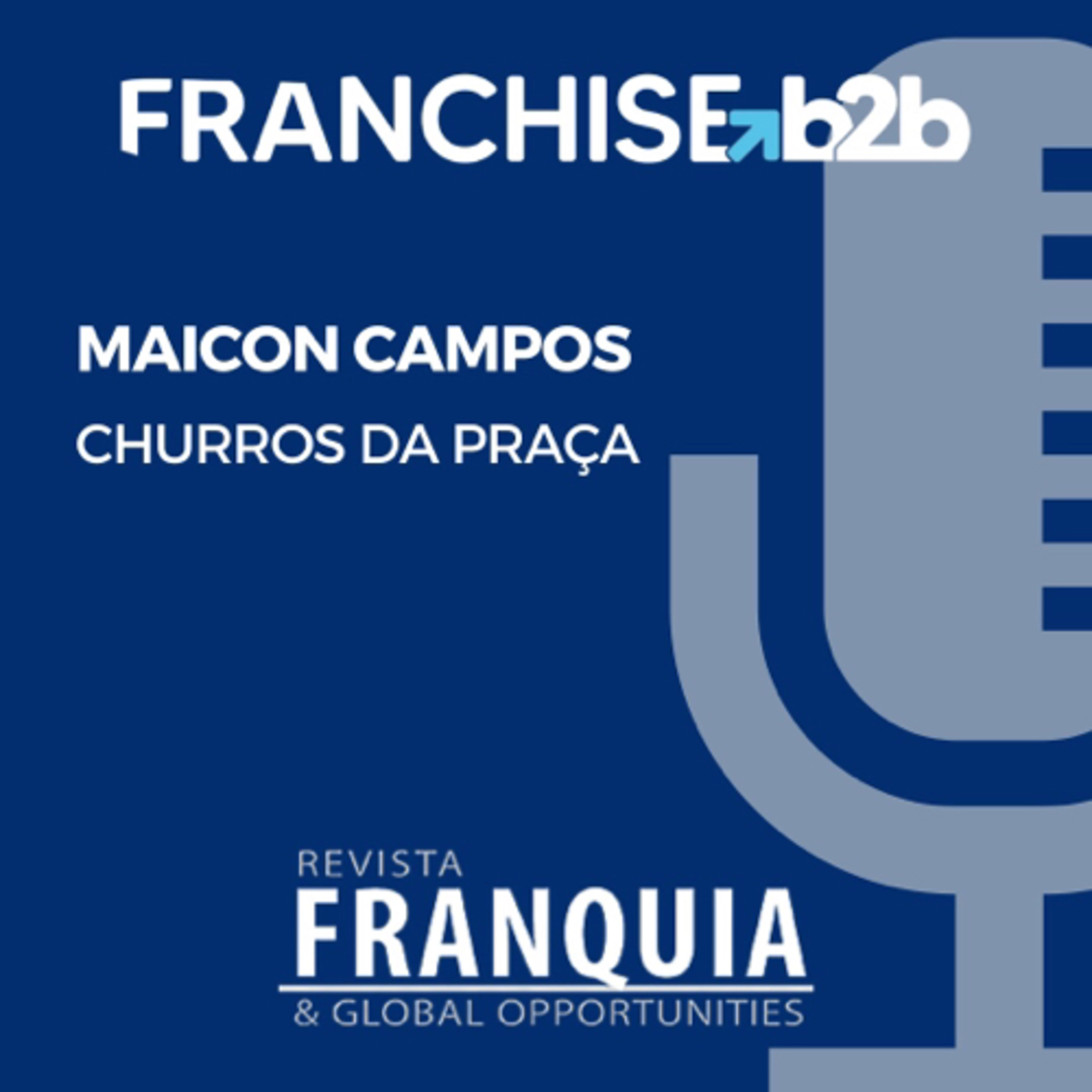 FRANCHISEB2B | MAICON CAMPOS episode artwork