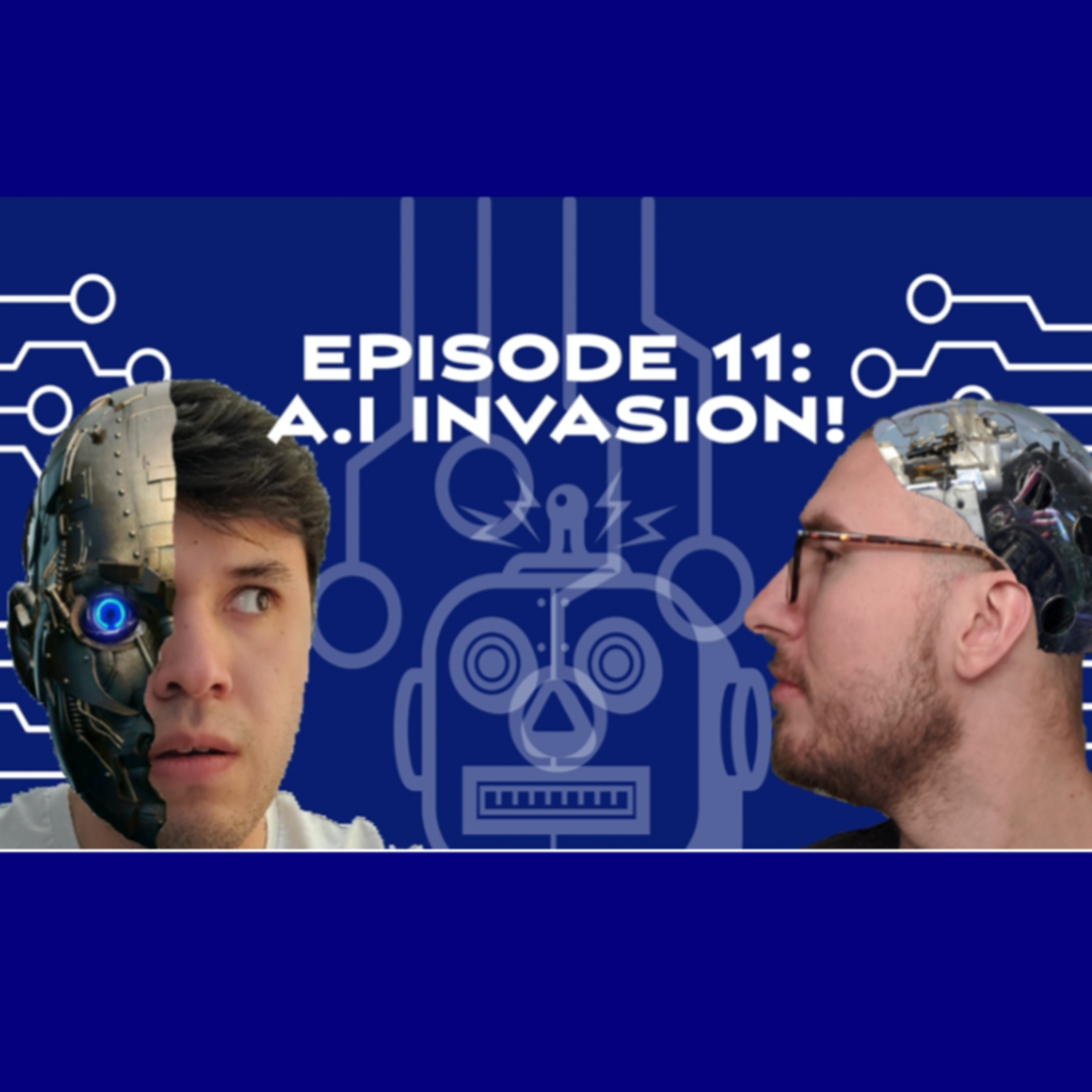 11: A.I Invasion!