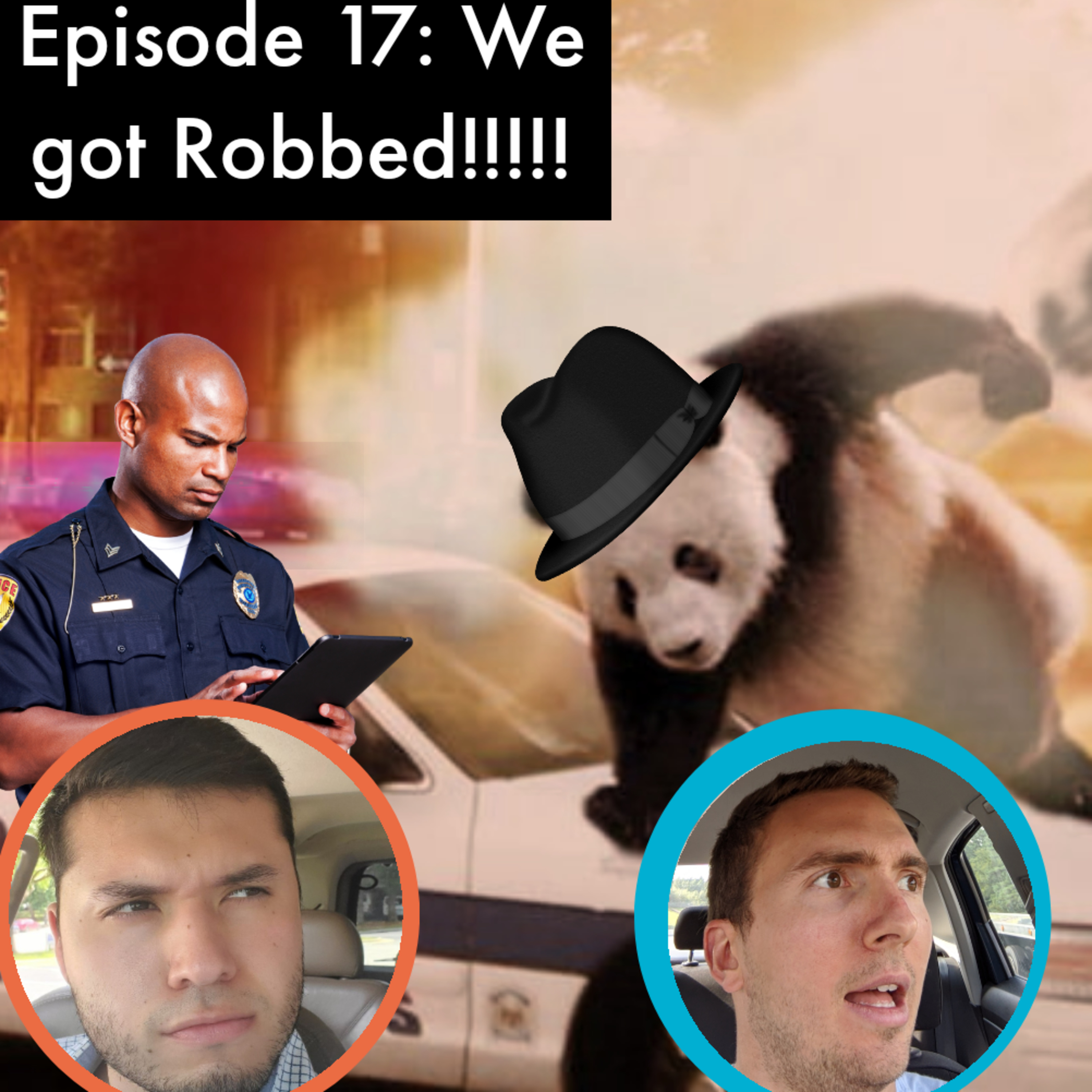 17: We Got Robbed!!
