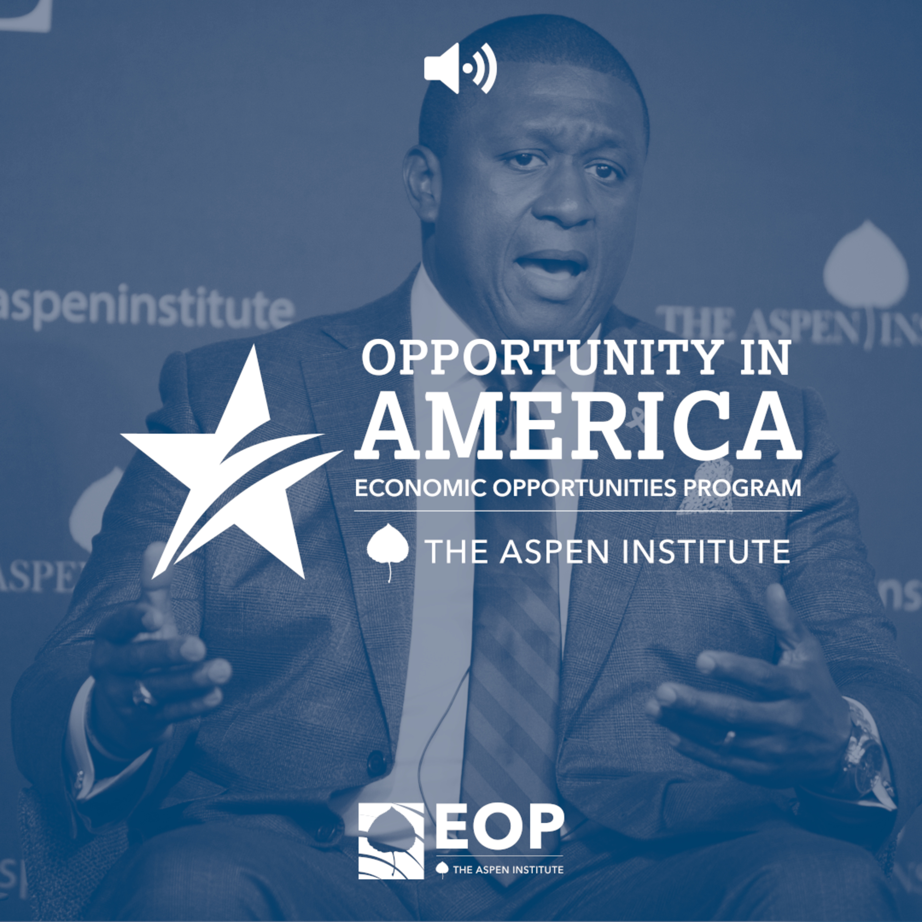 Leveraging Business Choices to Build Better Opportunities - Opportunity in America: What Does It Mean? (Panel 3) episode artwork