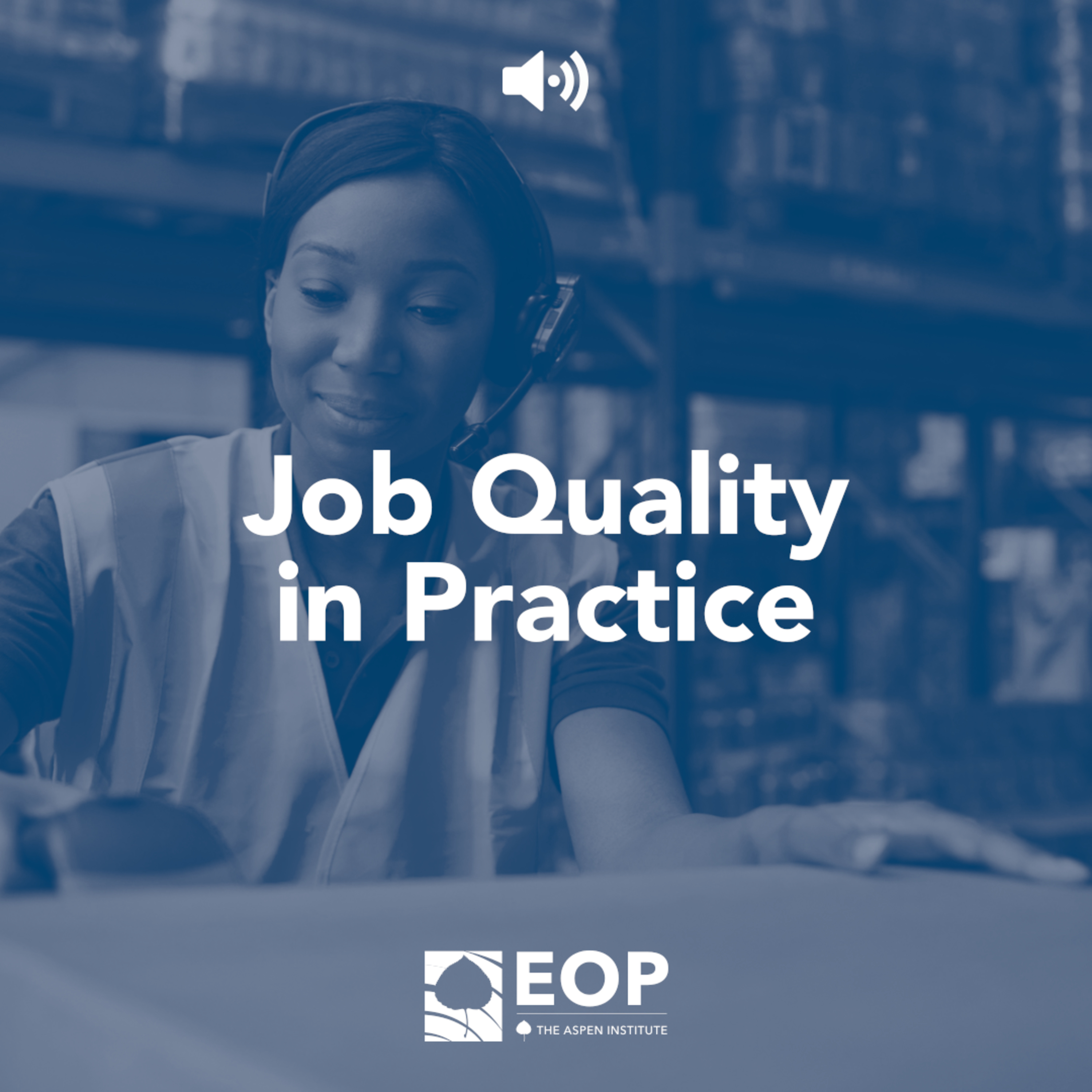 How Can Workforce Leaders Boost Job Quality? - Job Quality in Practice Webinar episode artwork