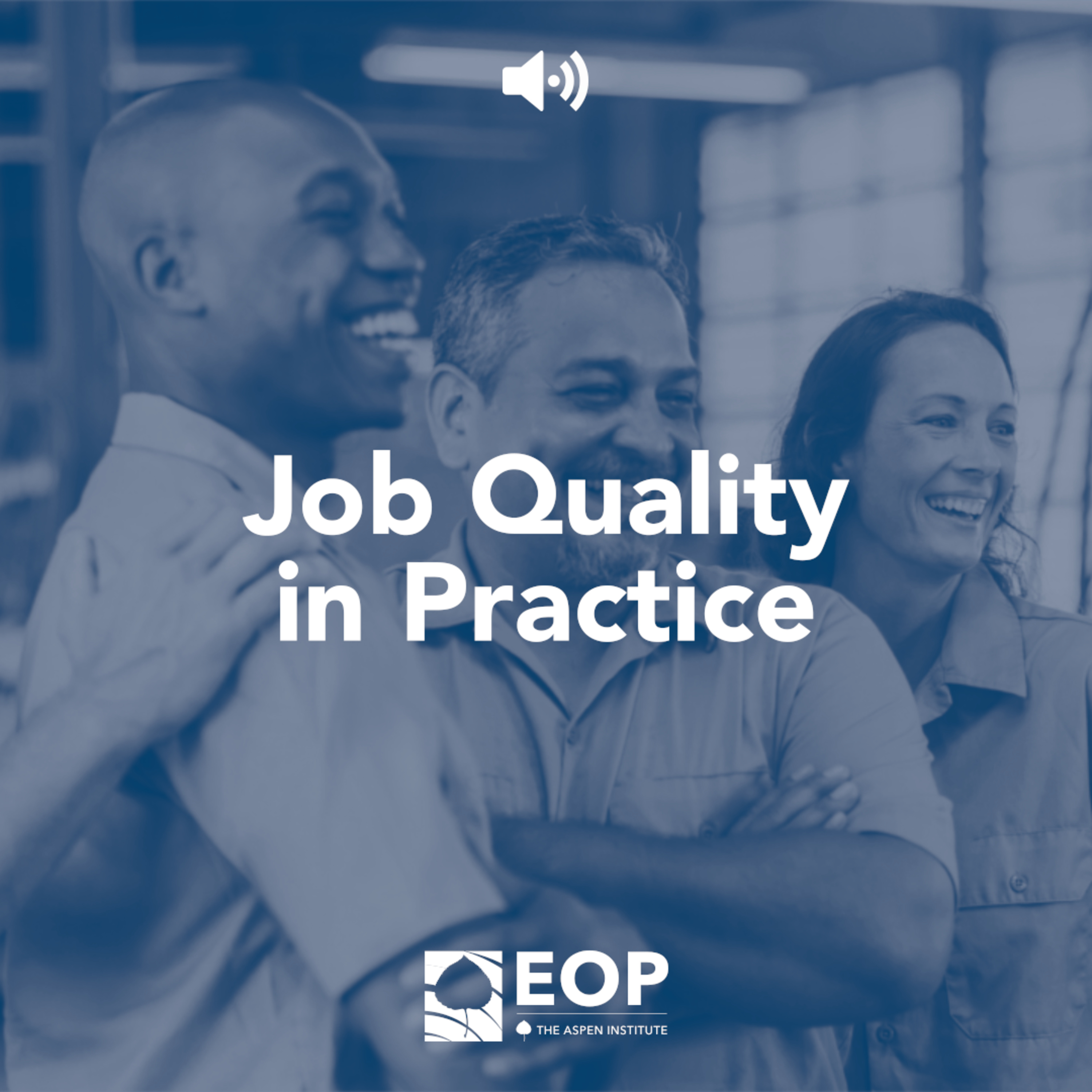 Increasing Equity in a Post-Pandemic Economy: The Potential for Growing Worker Ownership - Job Quality in Practice Webinar episode artwork