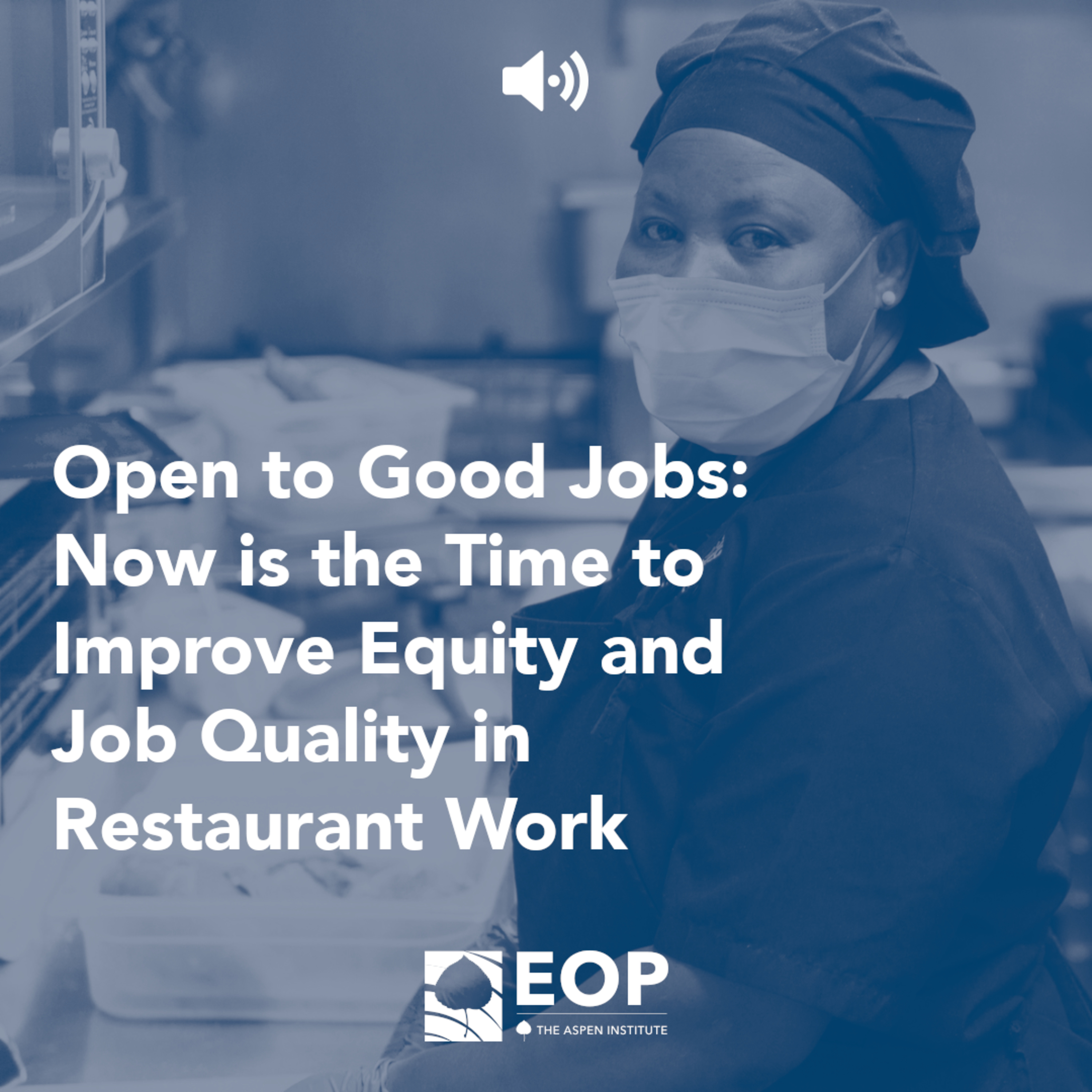  Open to Good Jobs: Now is the Time to Improve Equity and Job Quality in Restaurant Work episode artwork