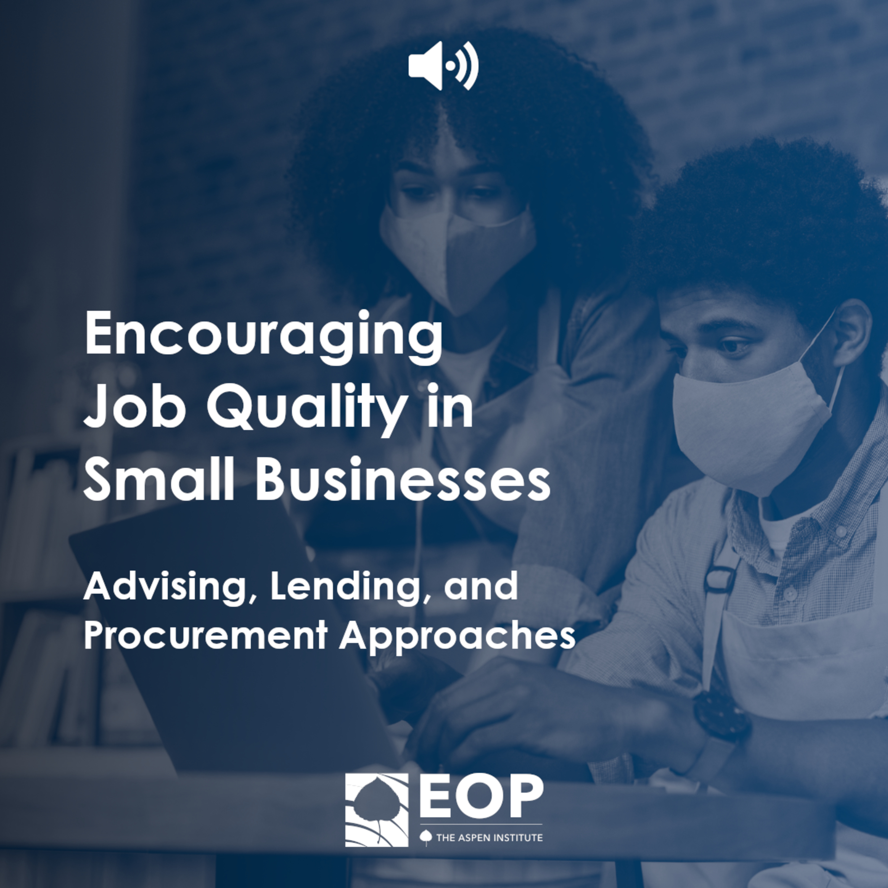 Encouraging Job Quality in Small Businesses: Advising, Lending, and Procurement Approaches episode artwork