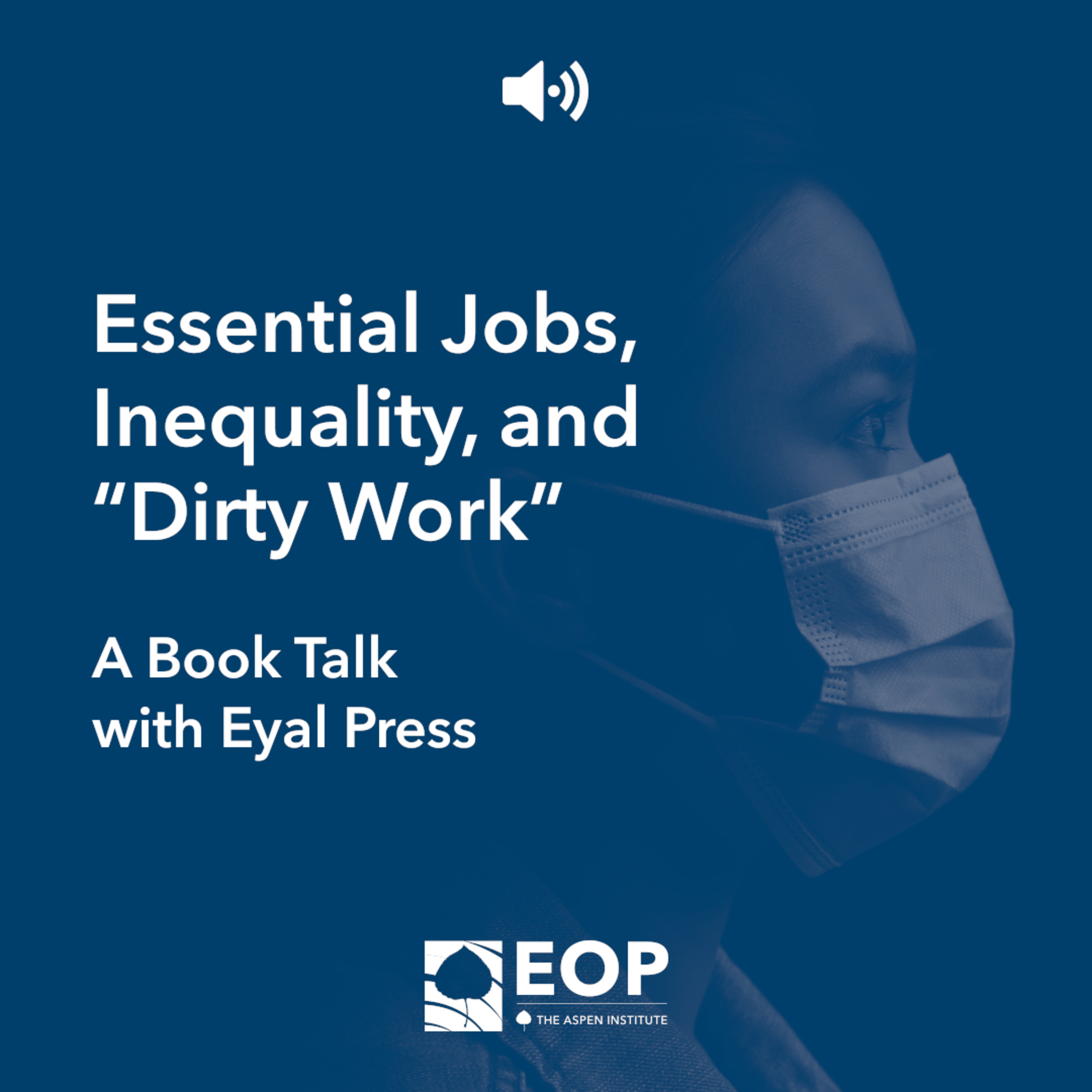 Essential Jobs, Inequality, and “Dirty Work”: A Book Talk with Eyal Press episode artwork