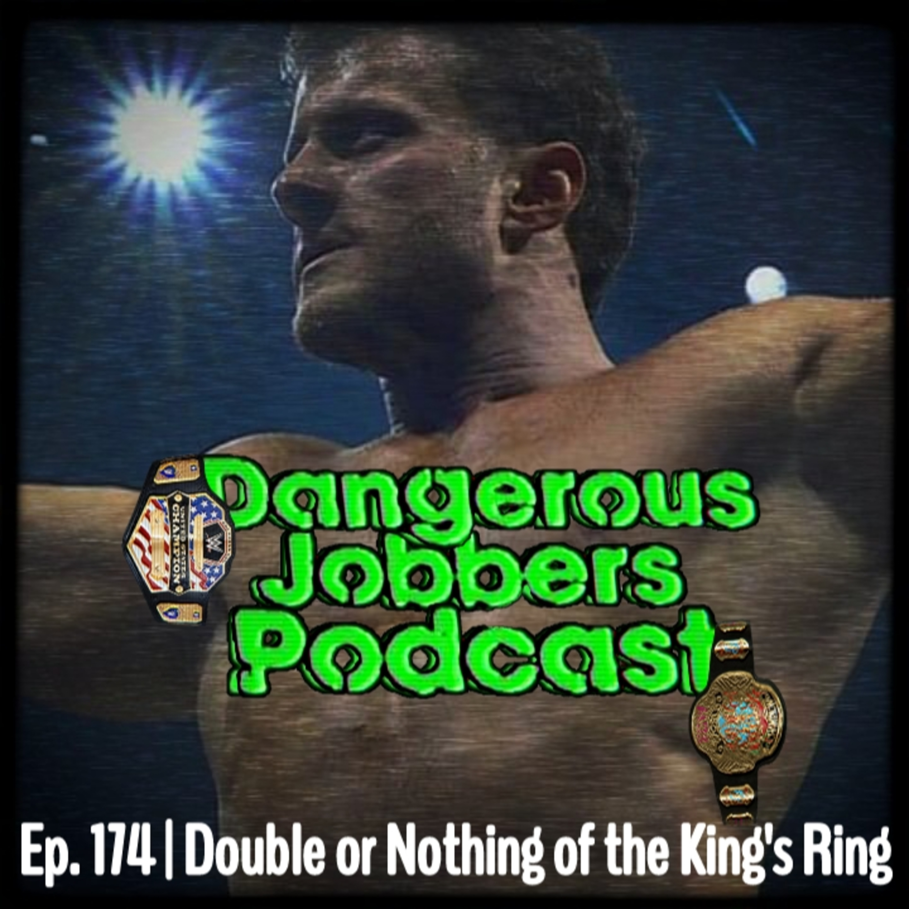 Episode 174 | Double or Nothing of the King's Ring  episode artwork