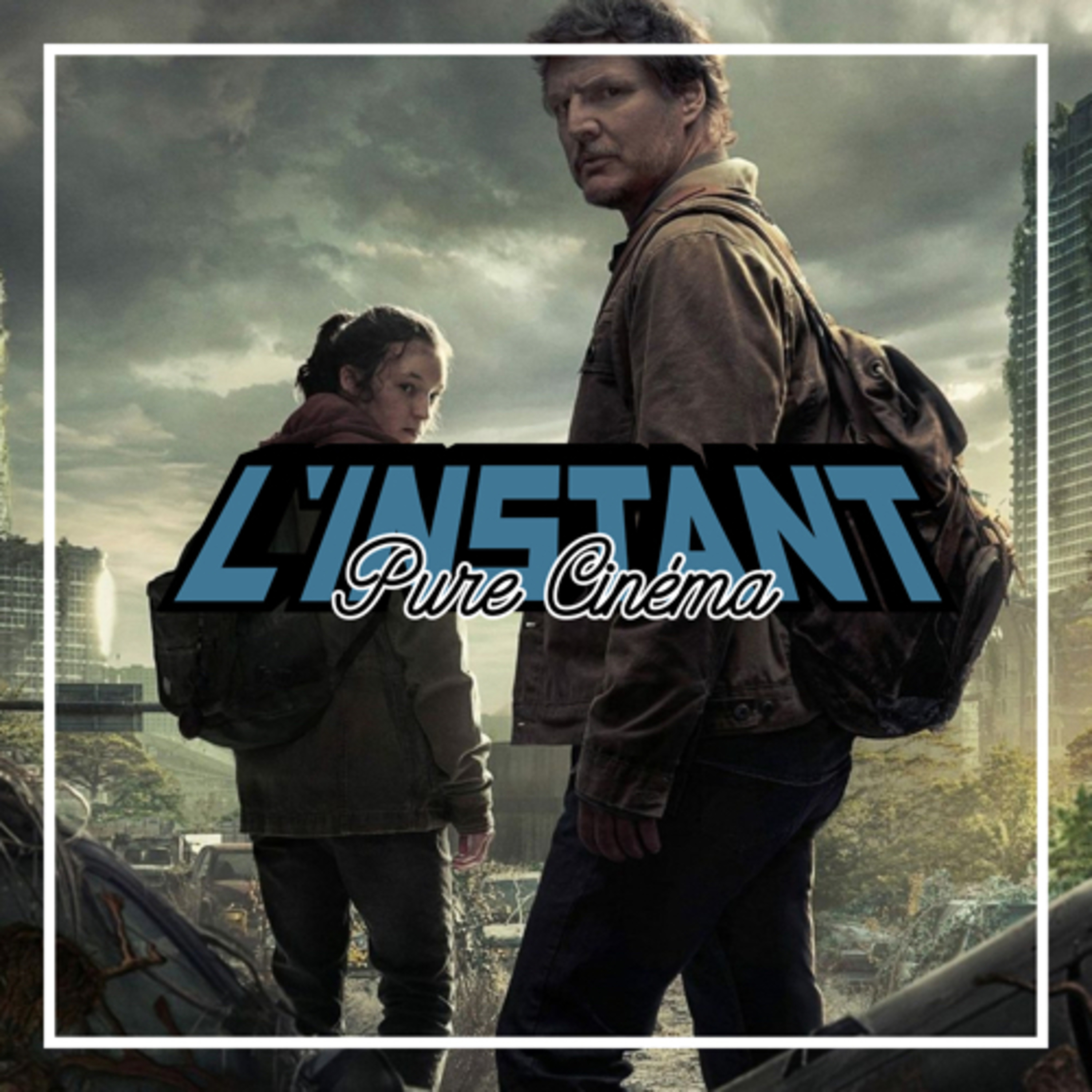 [HS#2] « The Last Of Us - Épisode 1 » de Neil Druckmann et Craig Mazin