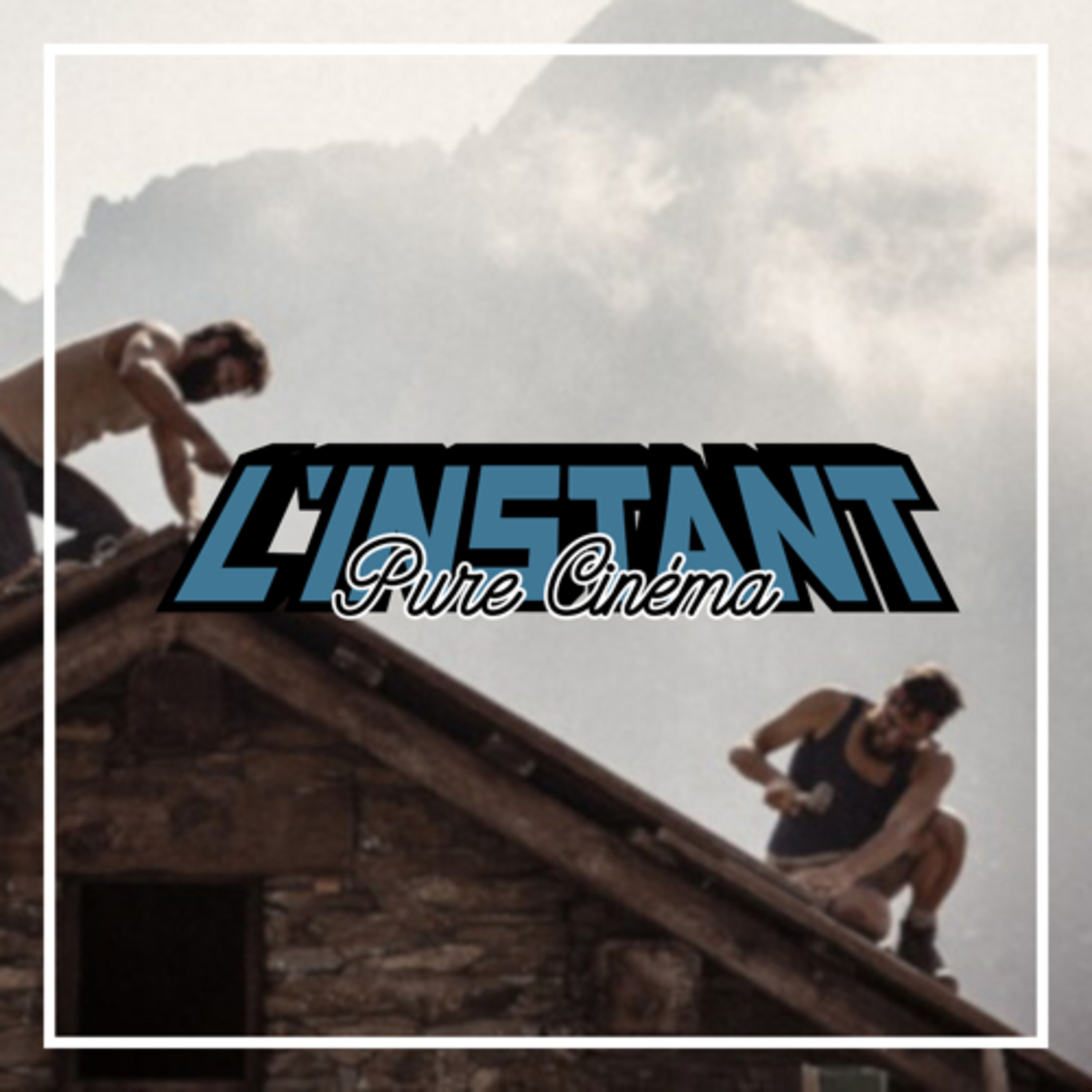 L\'instant Pure Cinéma