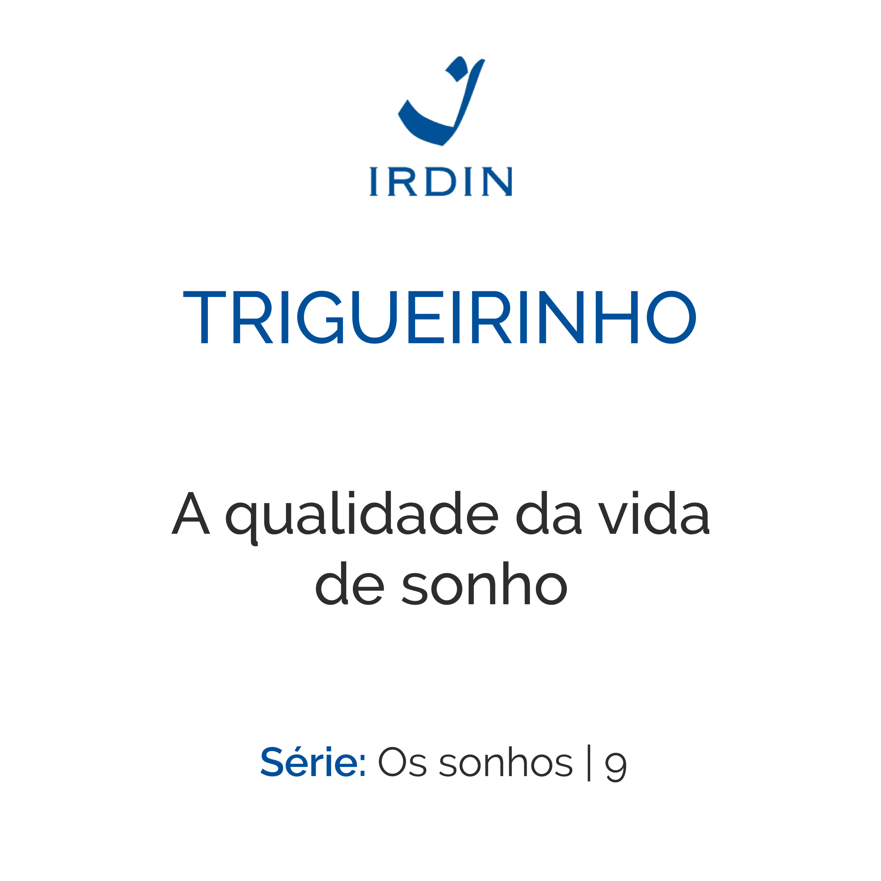 A qualidade da vida de sonho