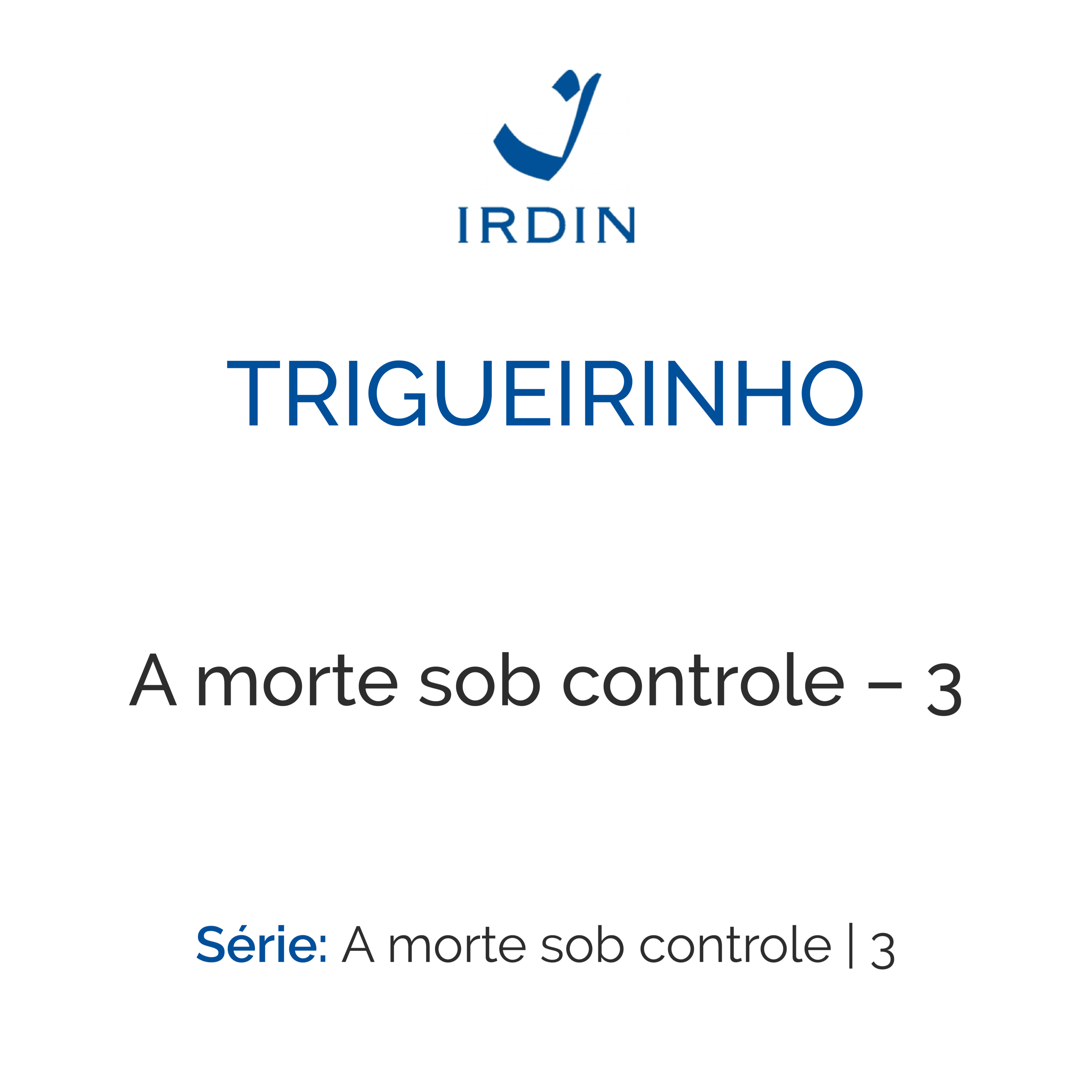 A morte sob controle – 3