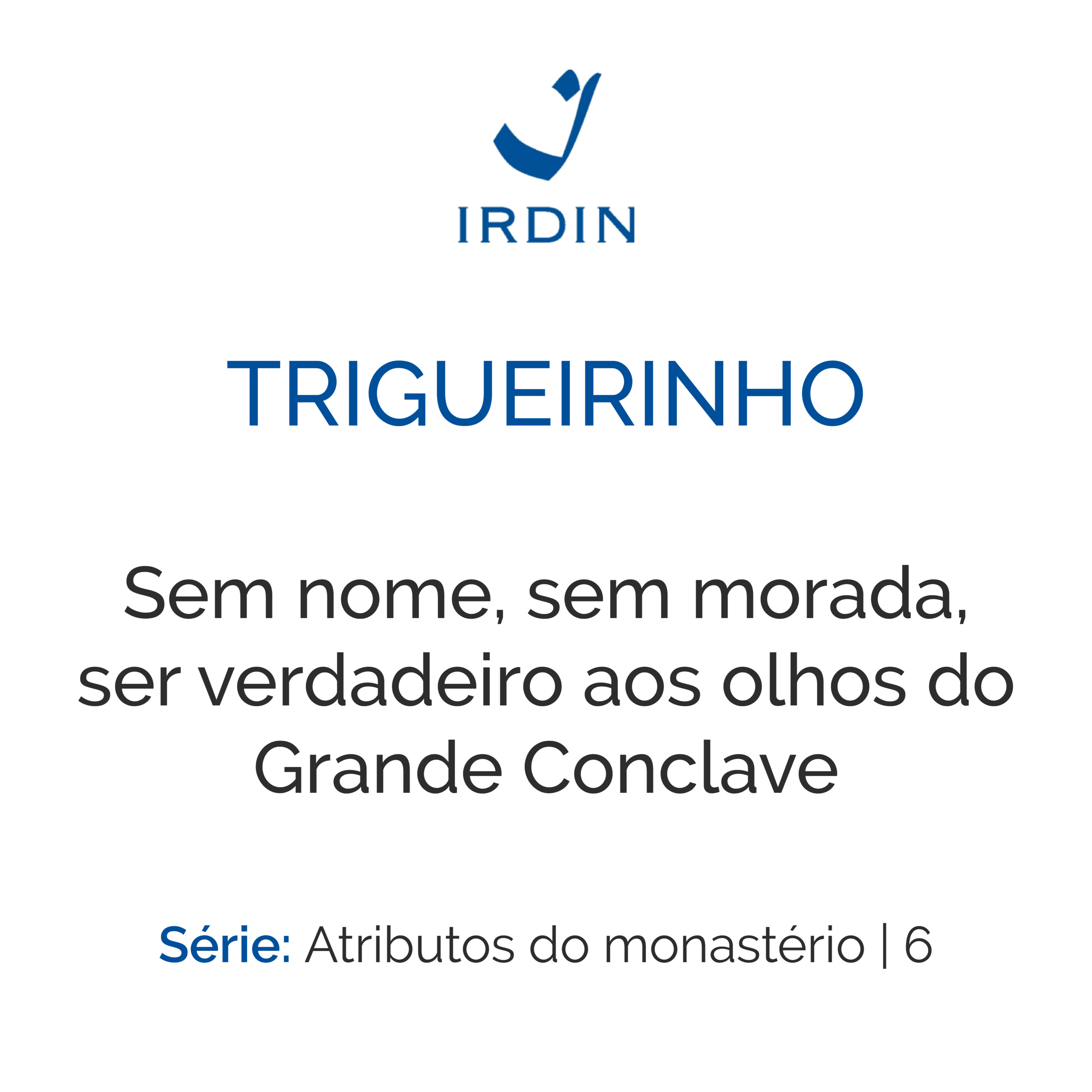 Sem nome, sem morada, ser verdadeiro aos olhos do Grande Conclave episode artwork
