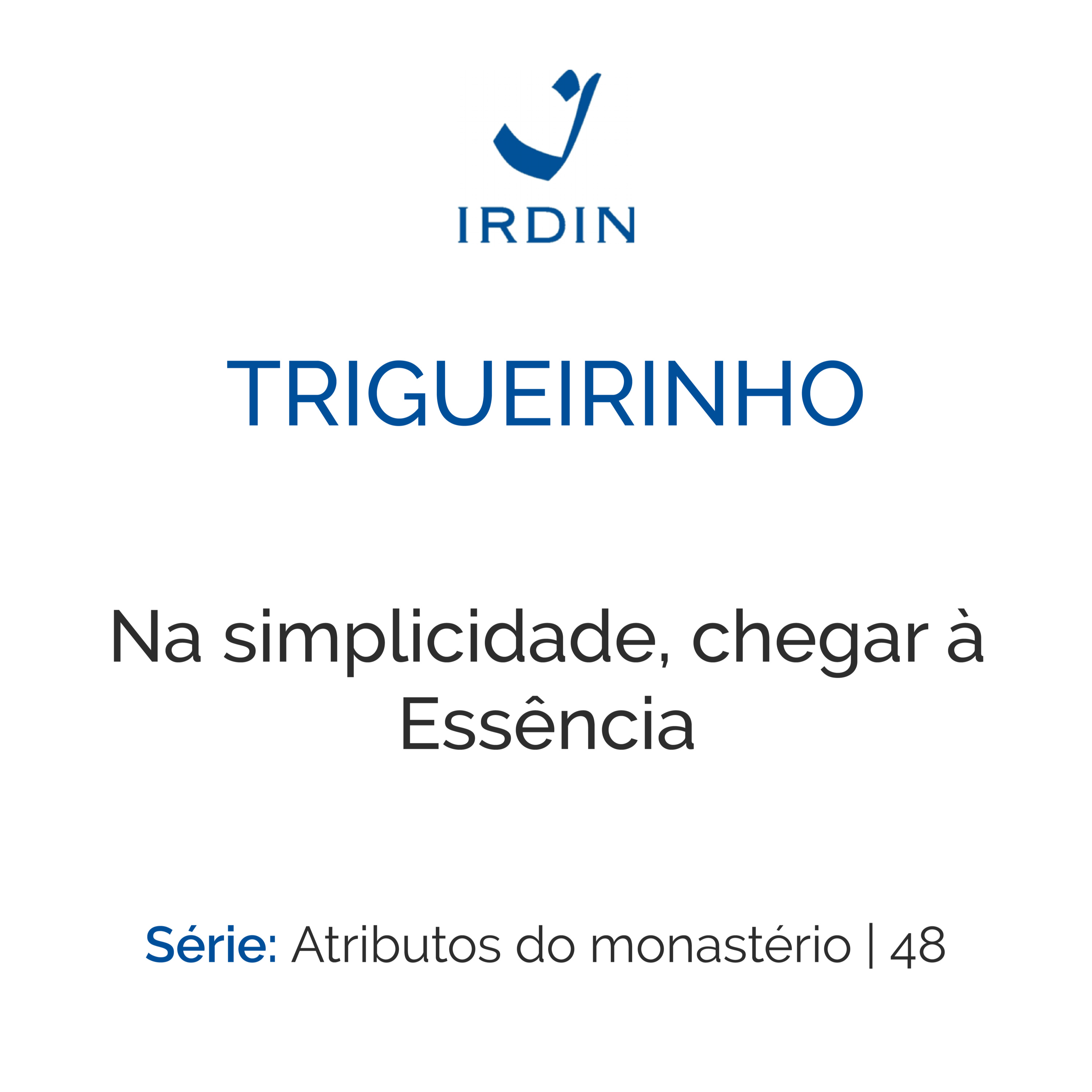 Na simplicidade, chegar à Essência