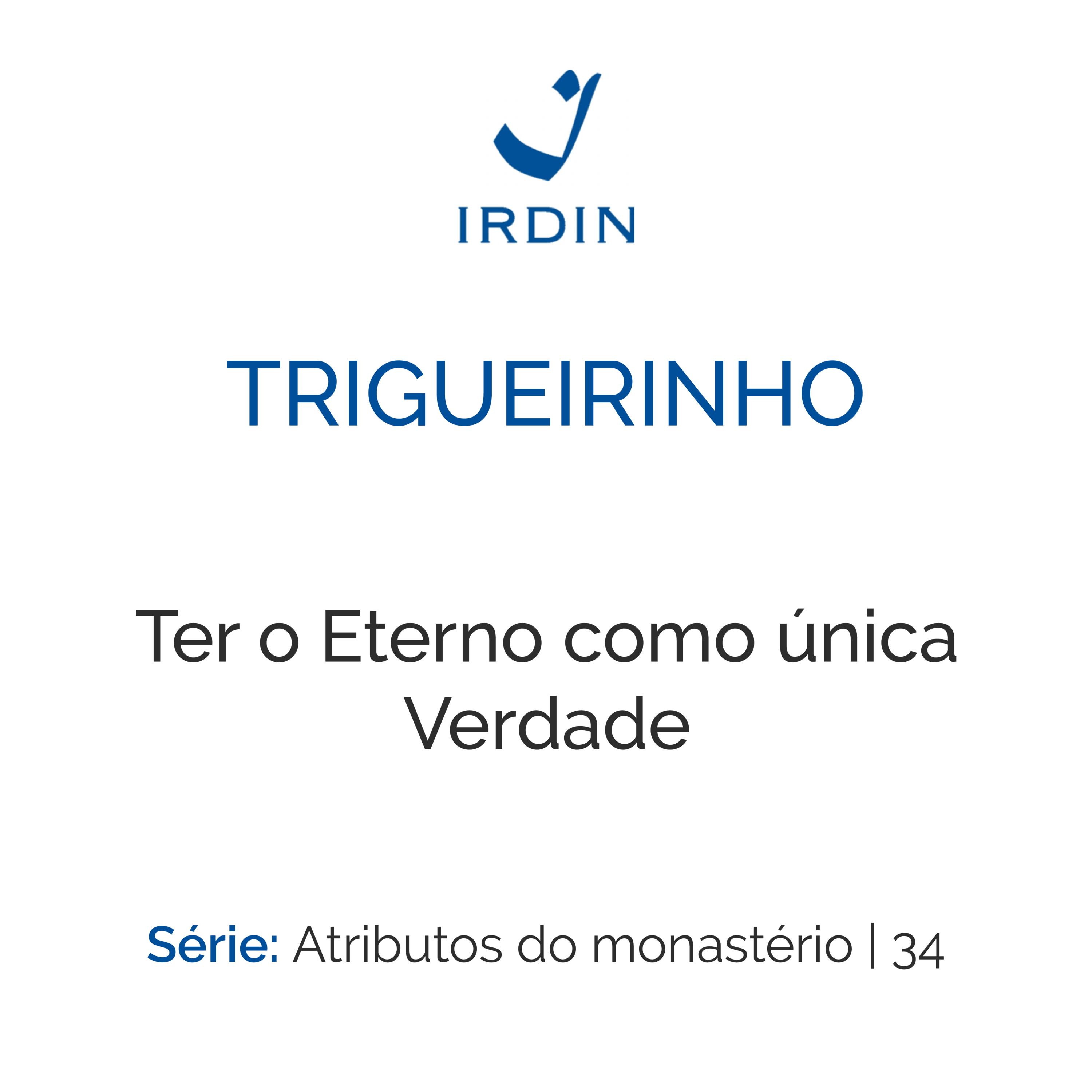 Ter o Eterno como única Verdade