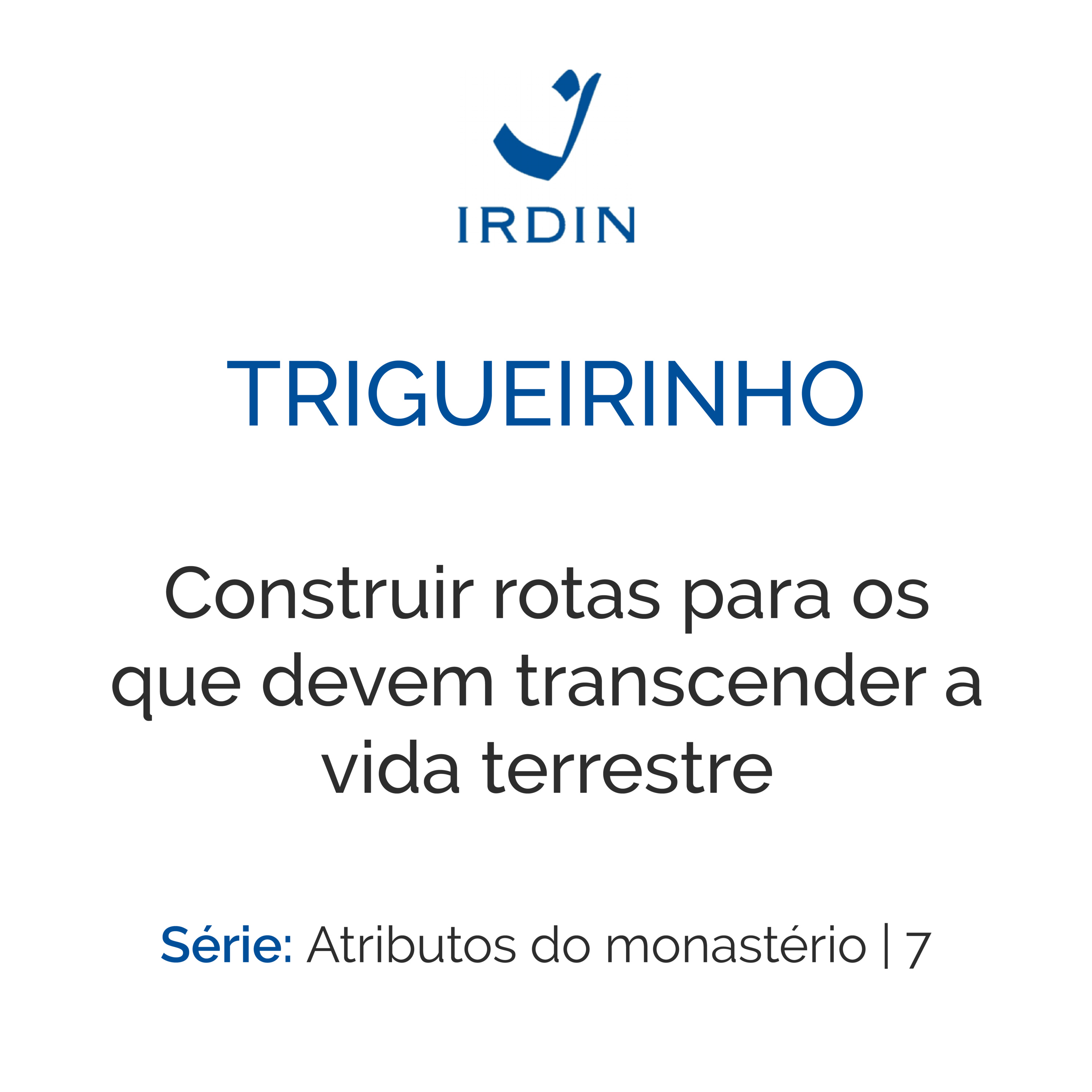 Construir rotas para os que devem transcender a vida terrestre