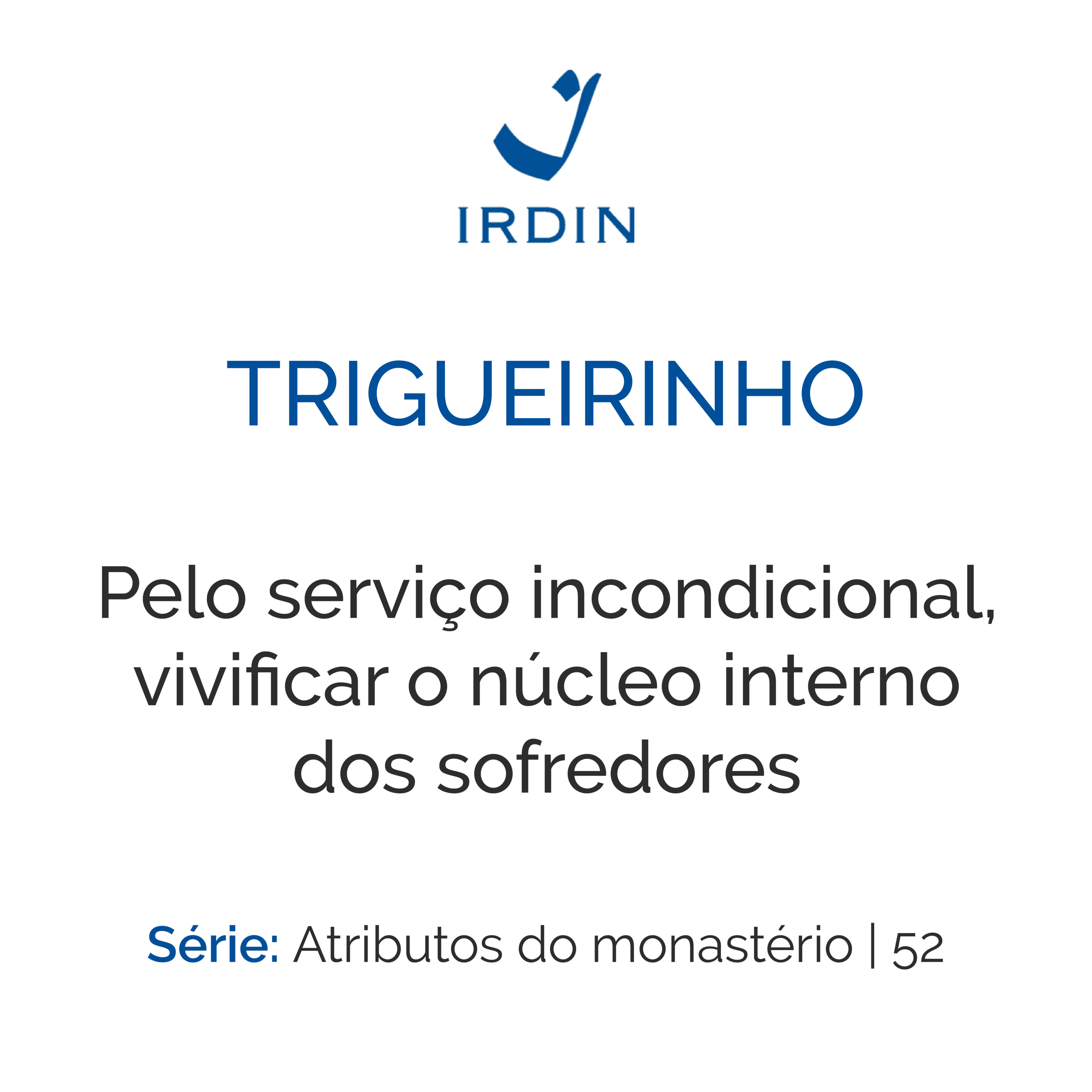 Pelo serviço incondicional, vivificar o núcleo interno dos sofredores