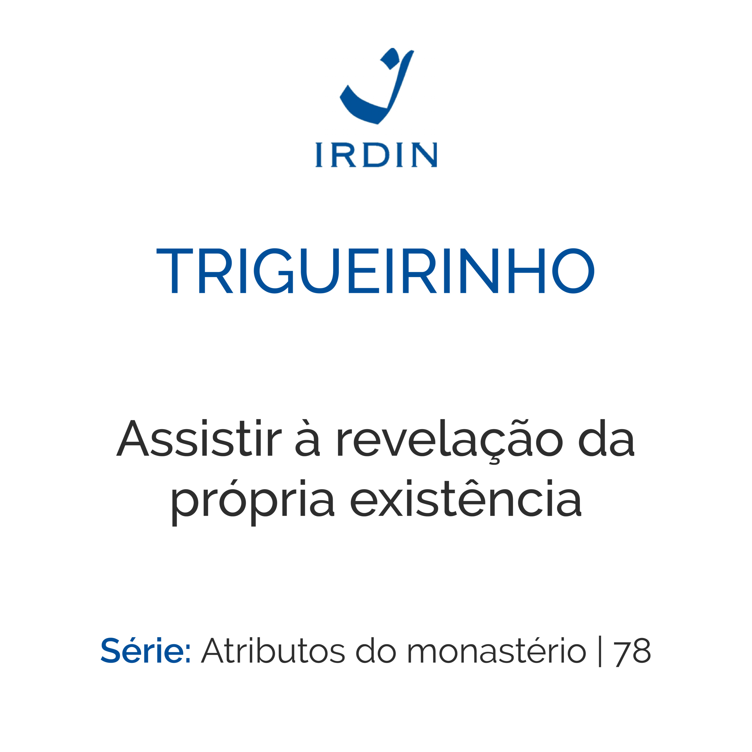 Assistir à revelação da própria existência