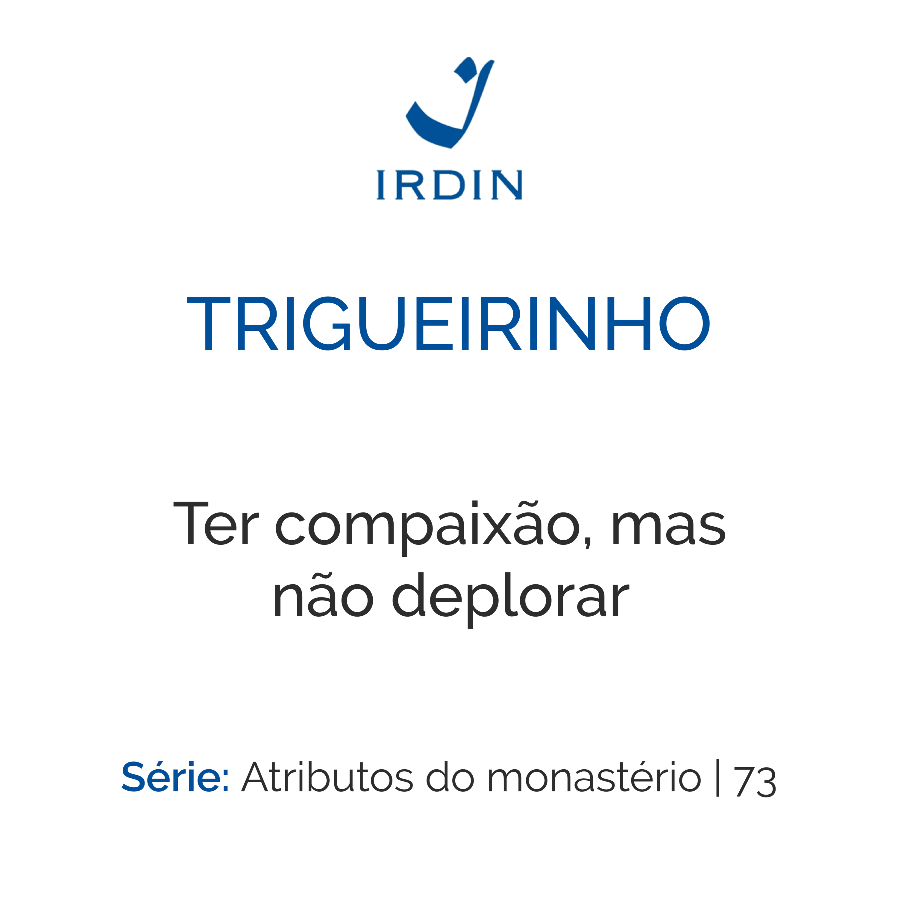 Ter compaixão, mas não deplorar