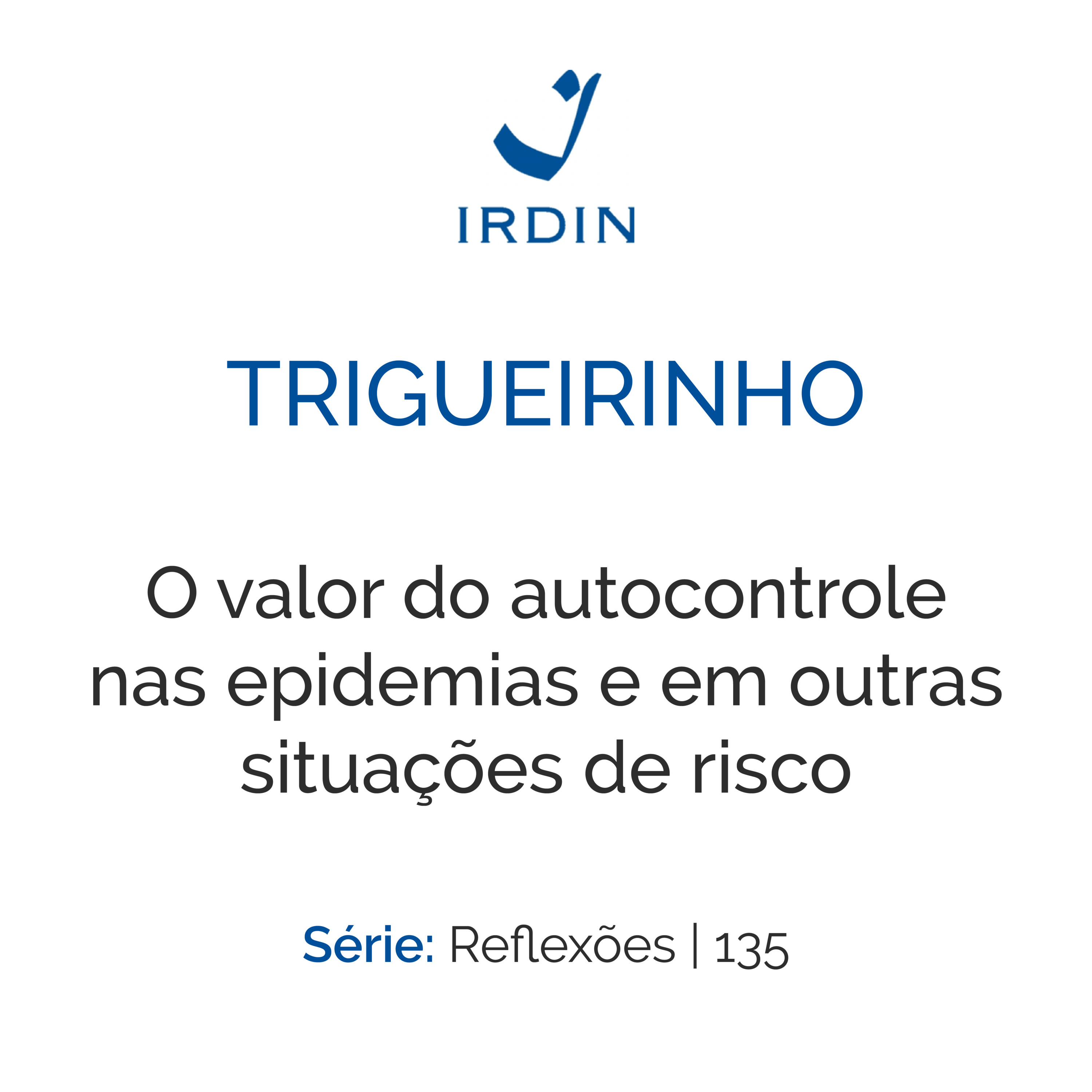 O valor do autocontrole nas epidemias e em outras situações de risco