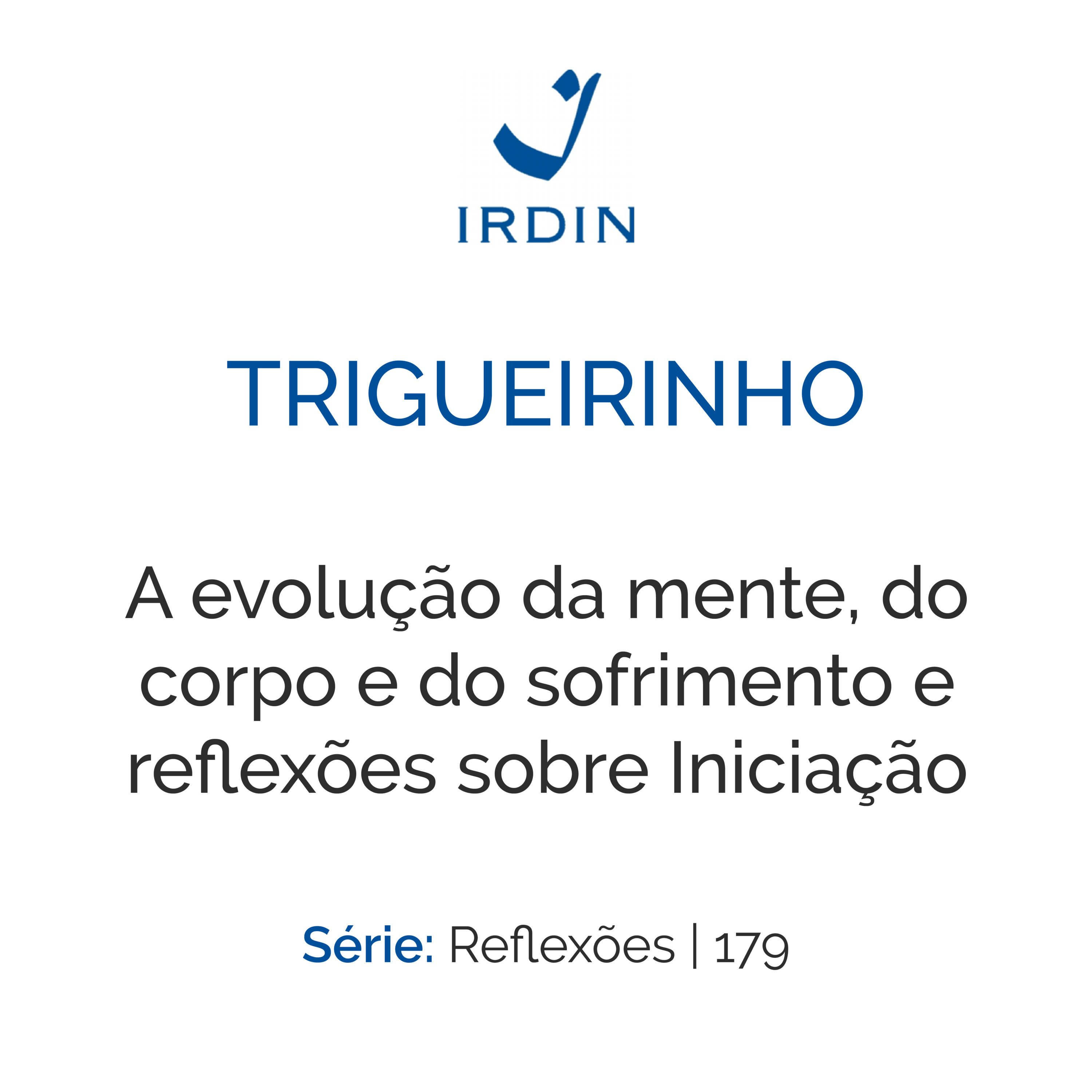 A evolução da mente, do corpo e do sofrimento e reflexões sobre Iniciação