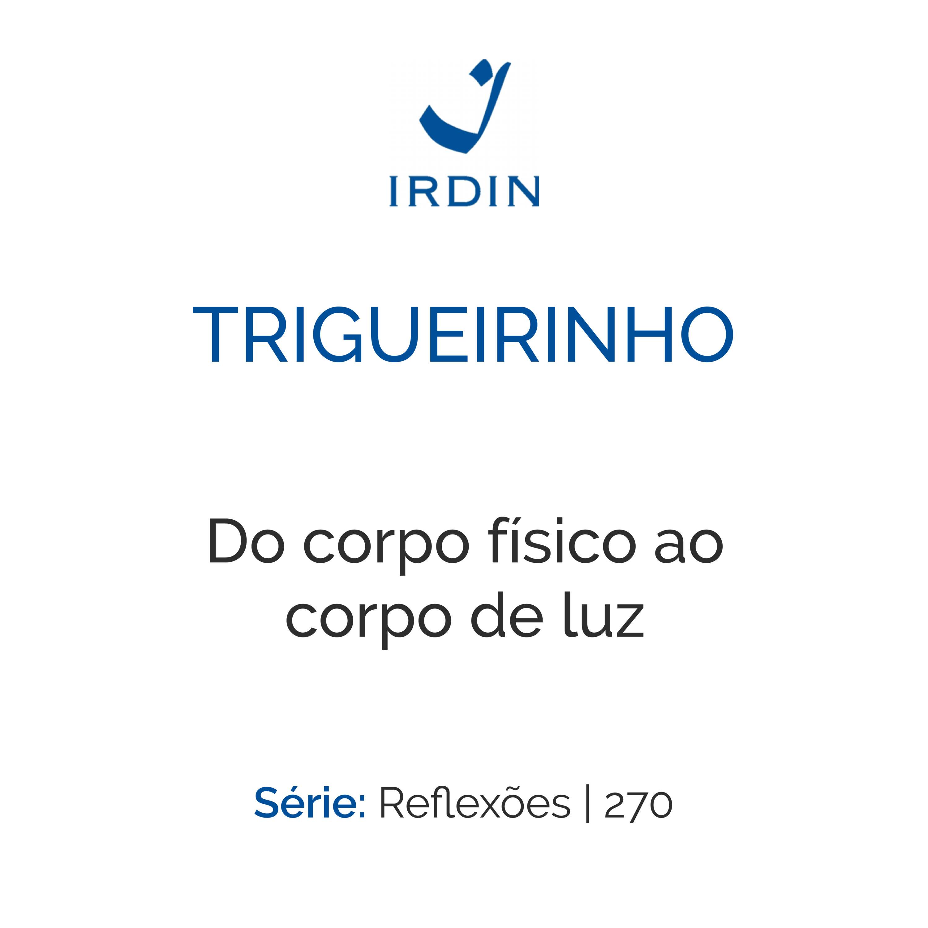 Do corpo físico ao corpo de luz