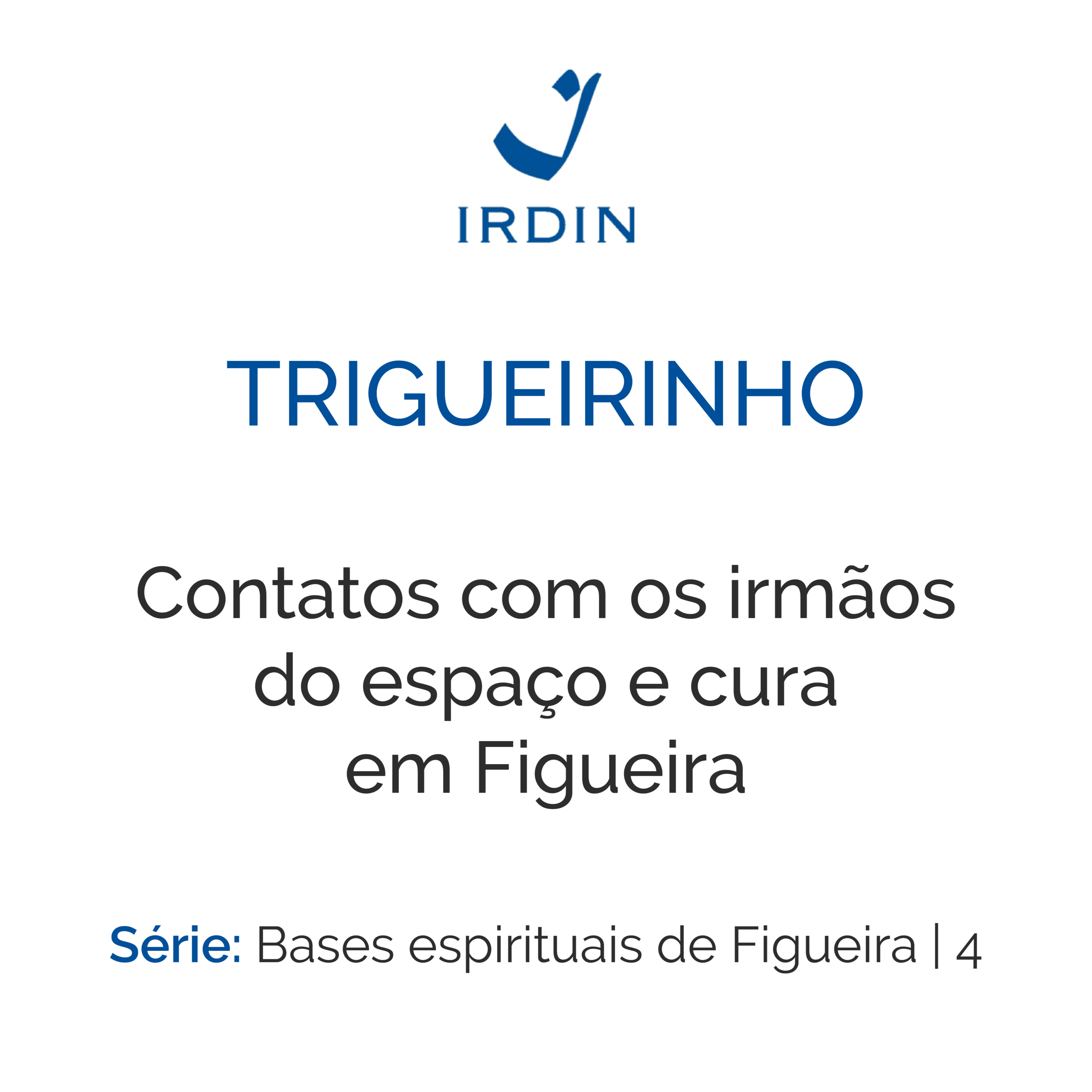 Trigueirinho — Ensinamentos Filosóficos-Espirituais