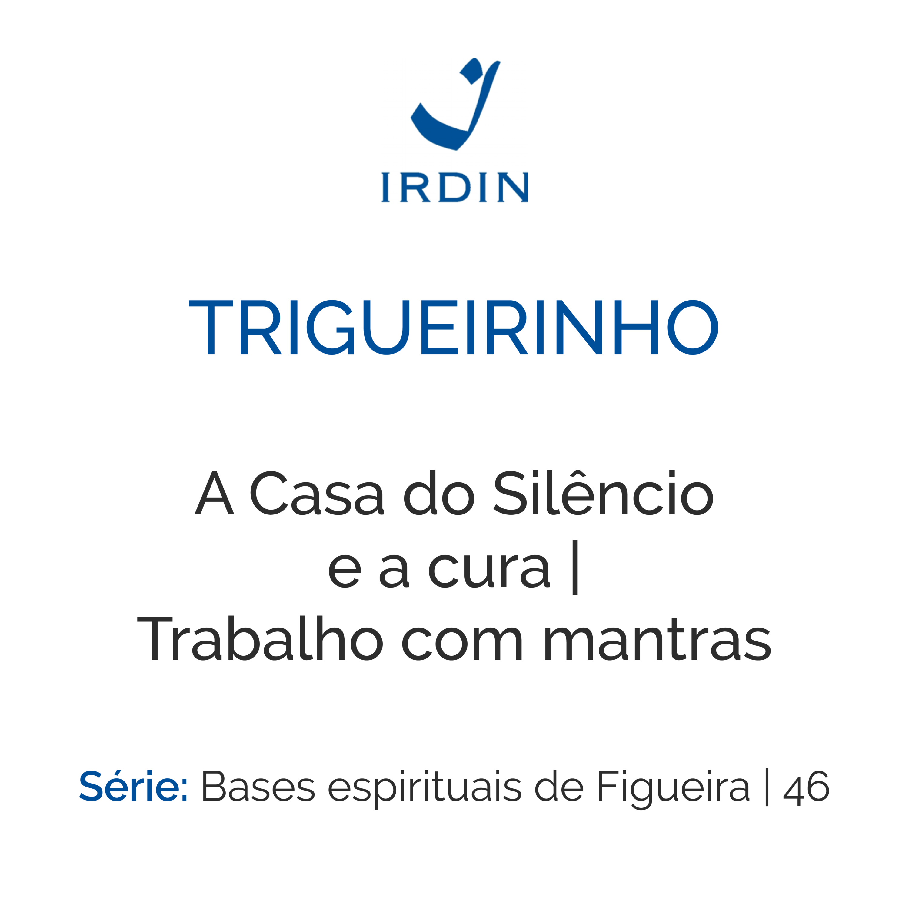 Trigueirinho — Ensinamentos Filosóficos-Espirituais