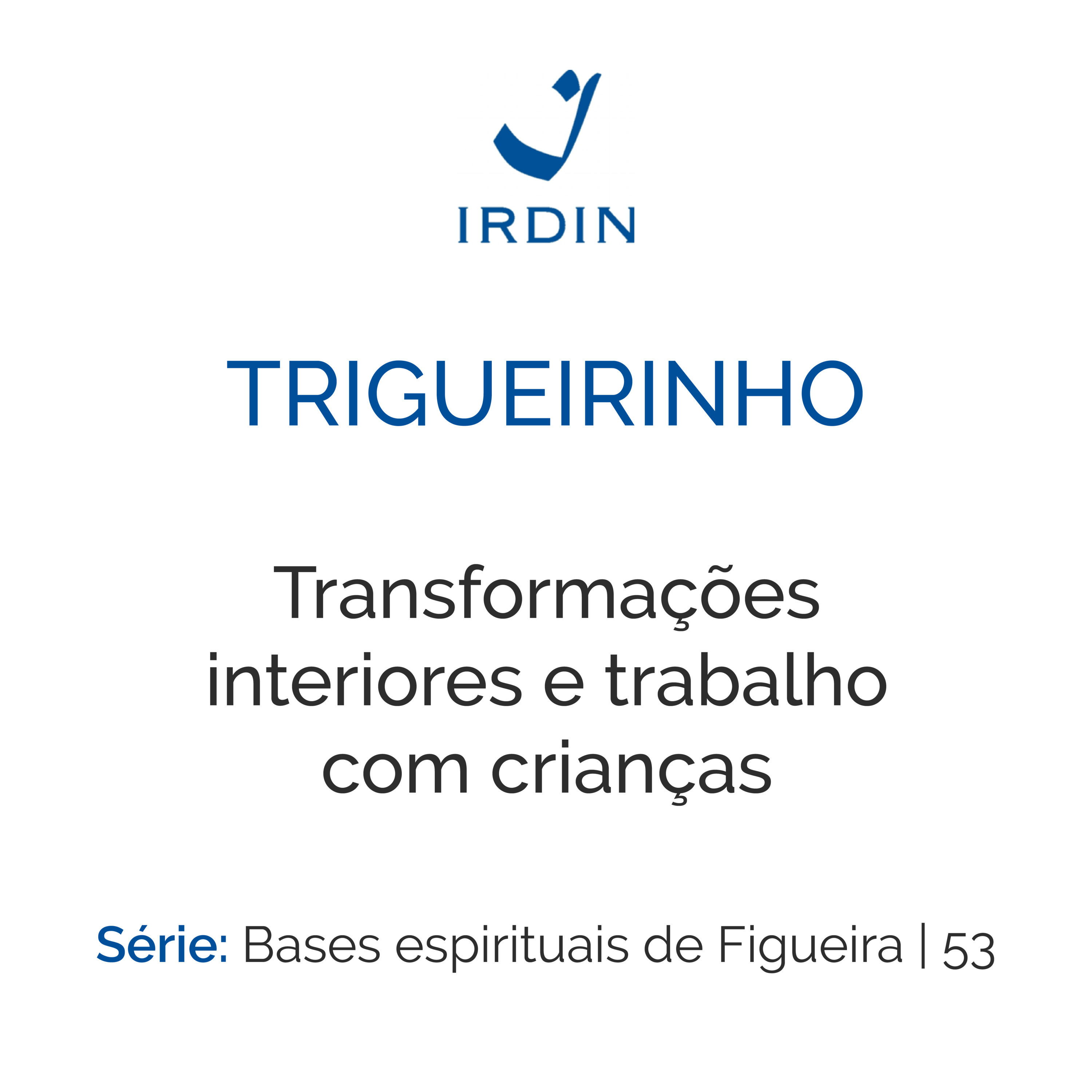 Transformações interiores e trabalho com crianças