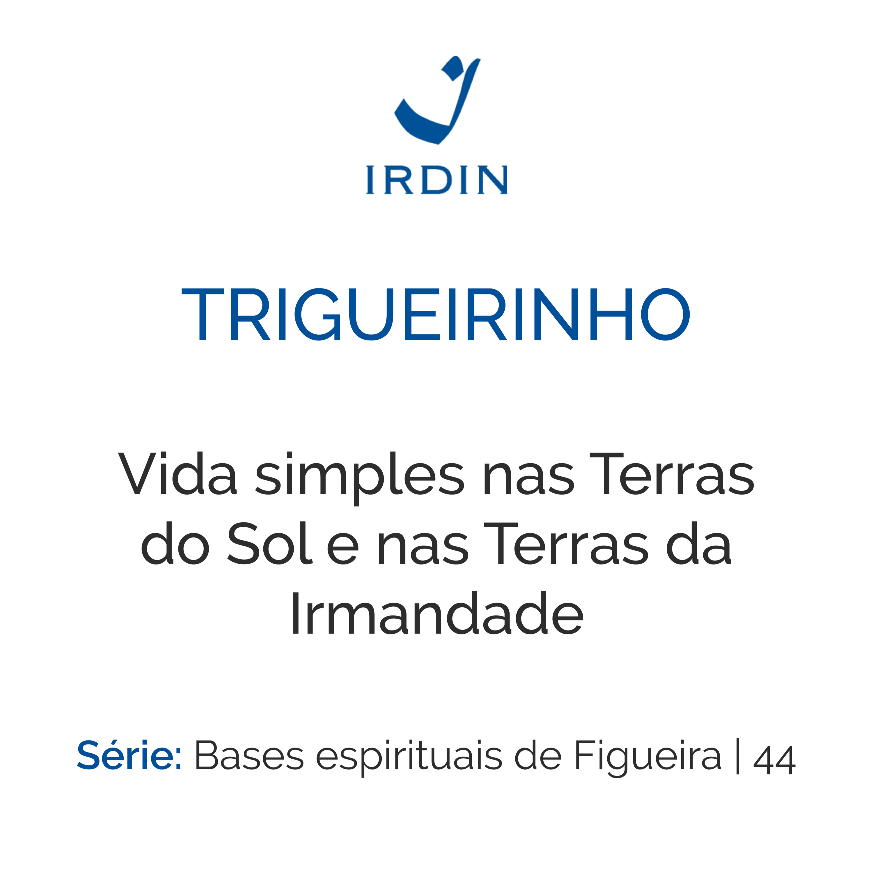 Vida simples nas Terras do Sol e nas Terras da Irmandade