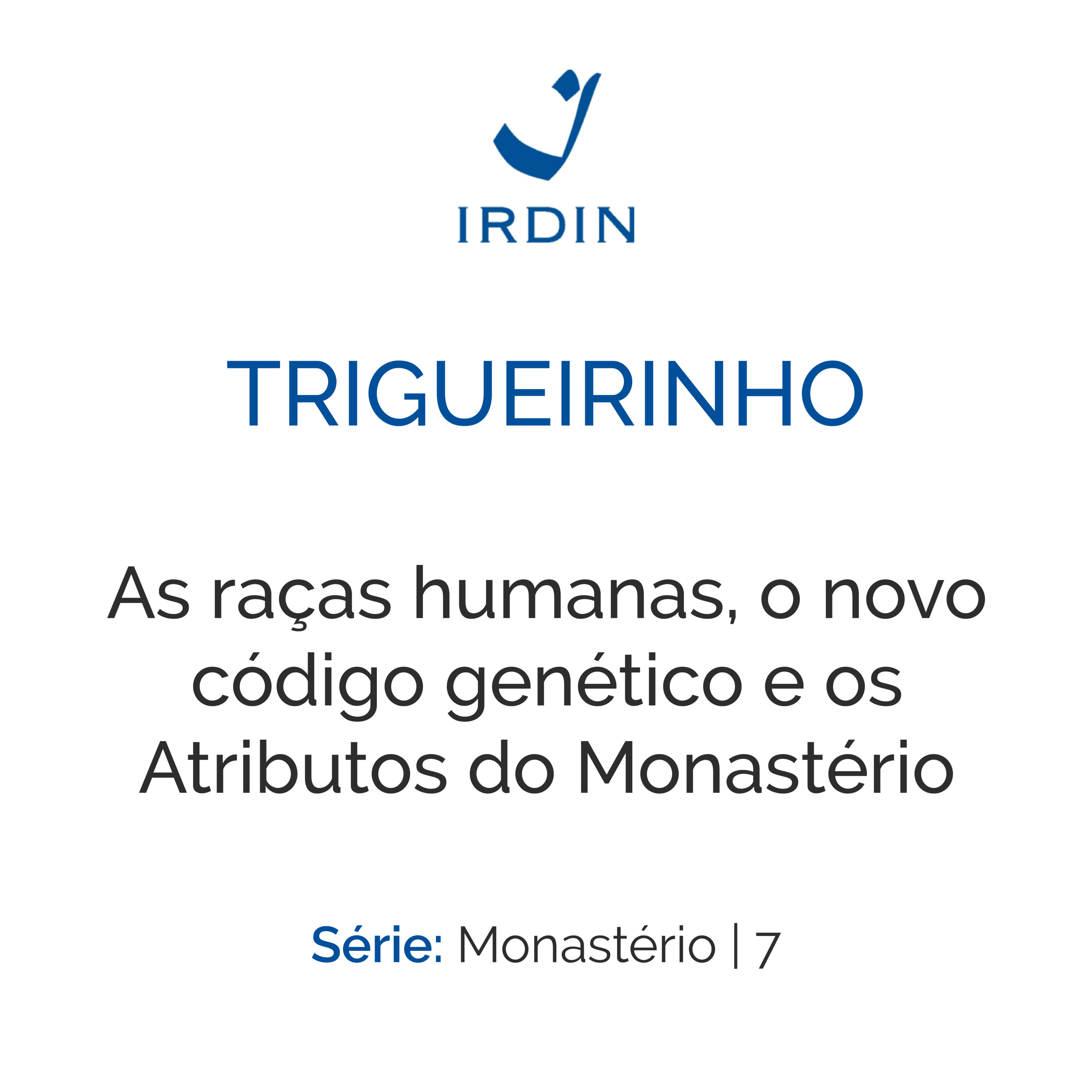 As raças humanas, o novo código genético e os Atributos do Monastério