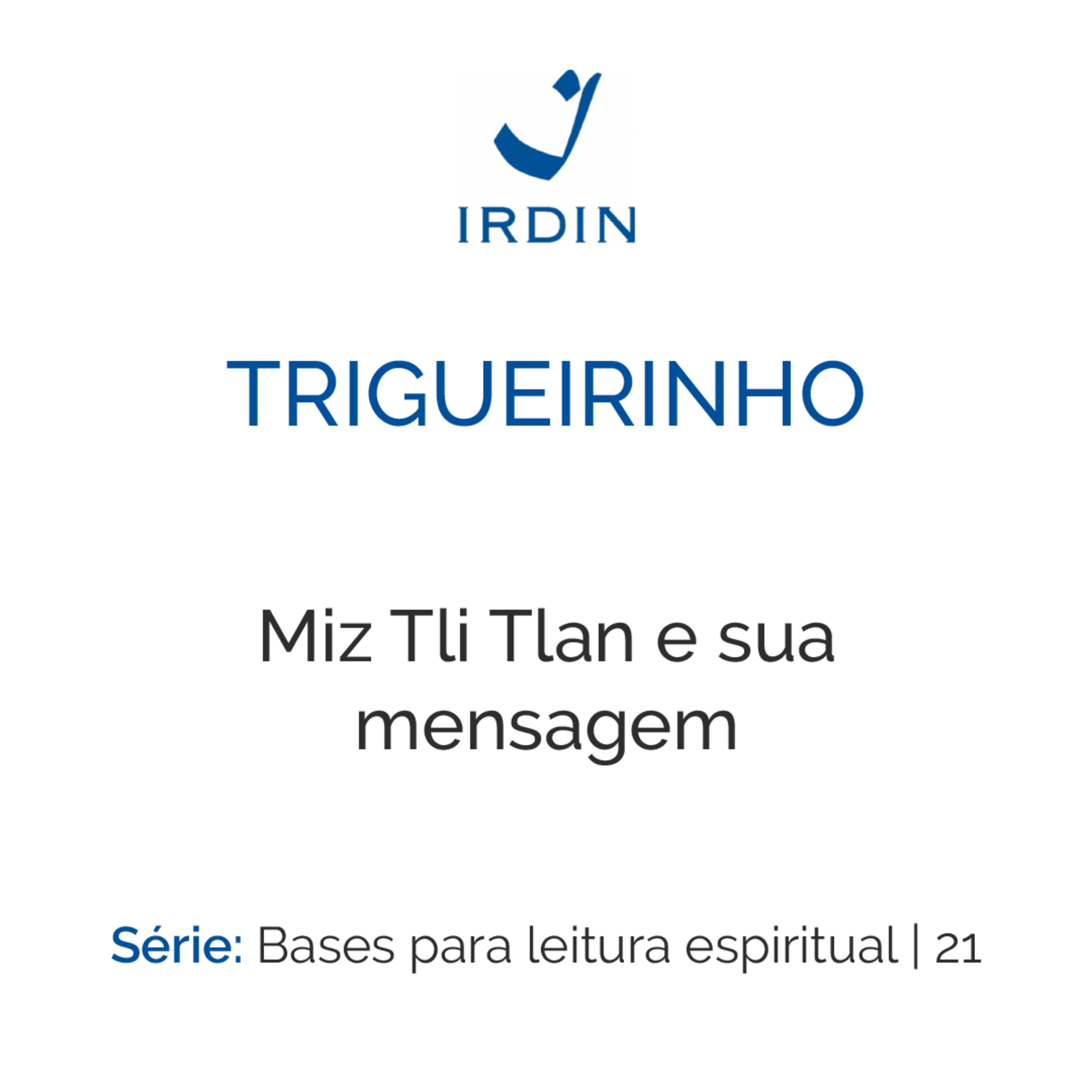 Trigueirinho — Ensinamentos Filosóficos-Espirituais