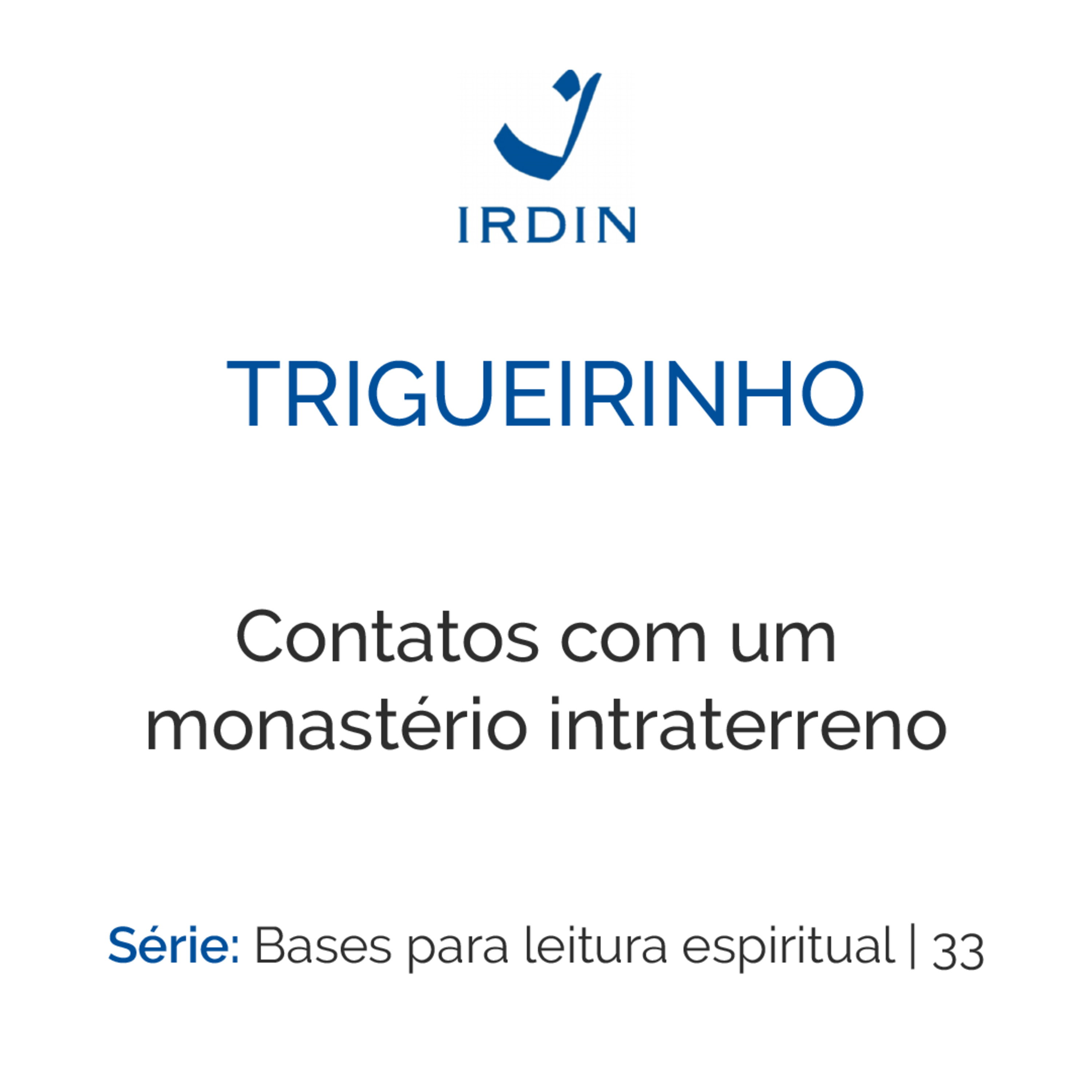 Contatos com um monastério intraterreno