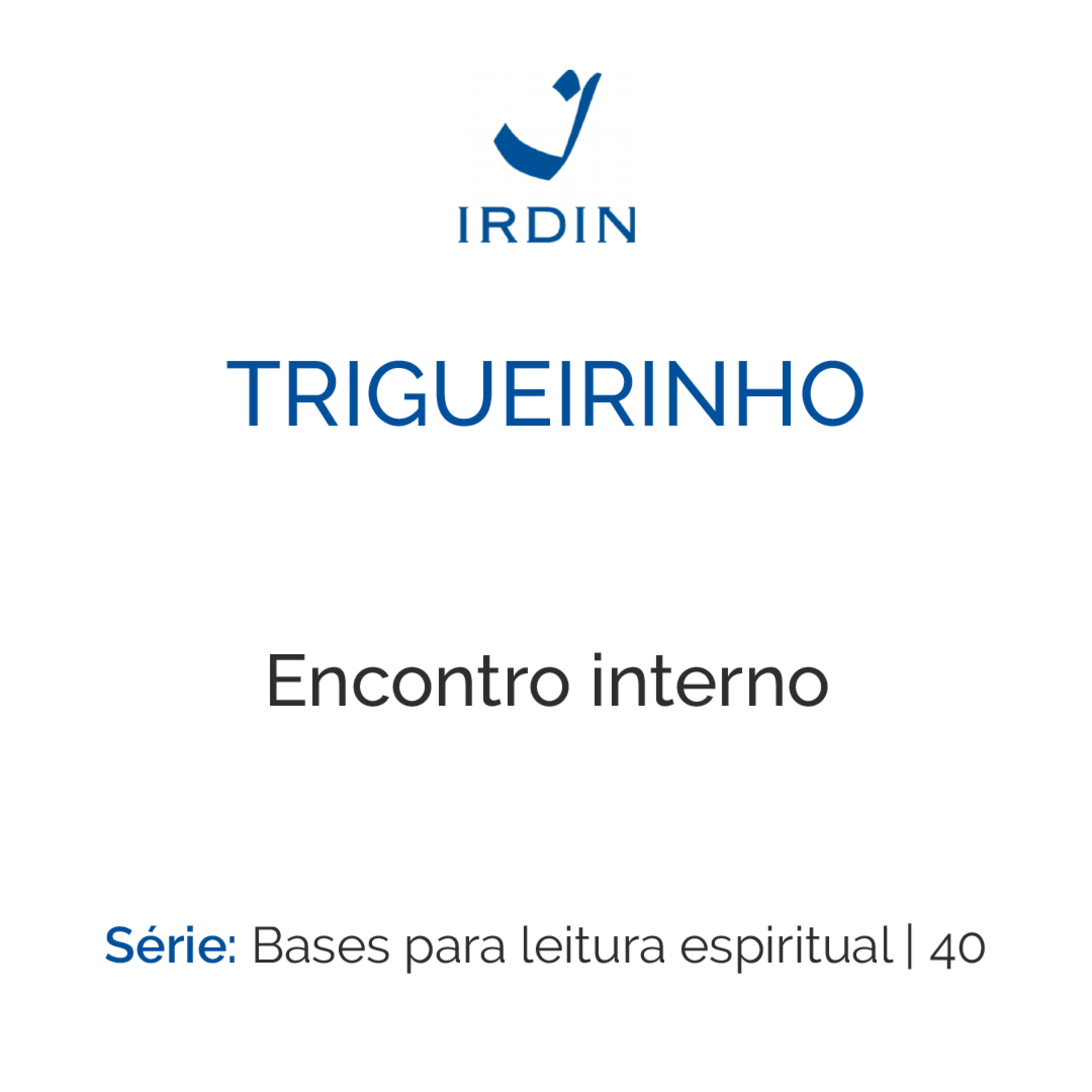 Trigueirinho — Ensinamentos Filosóficos-Espirituais