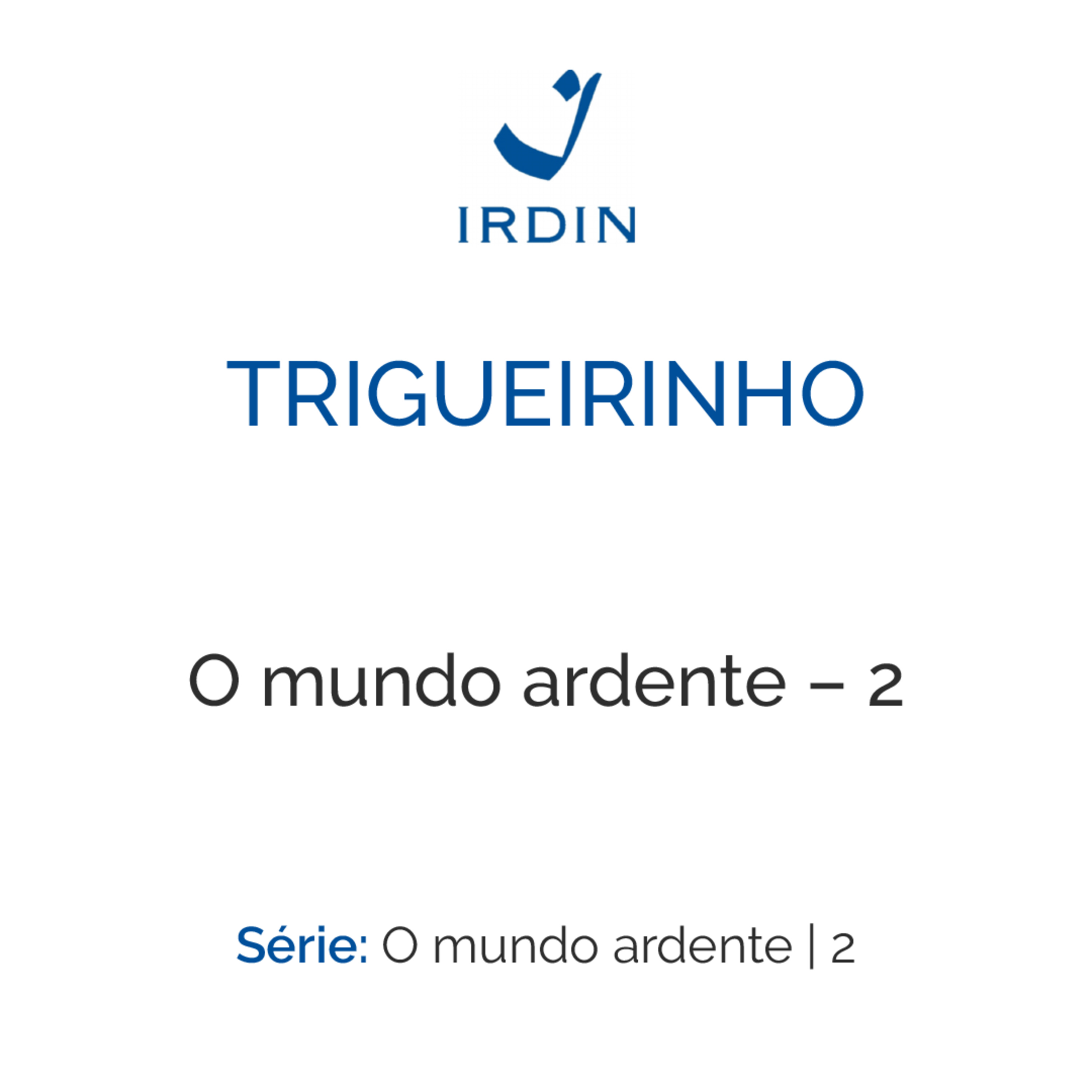 O mundo ardente – 2