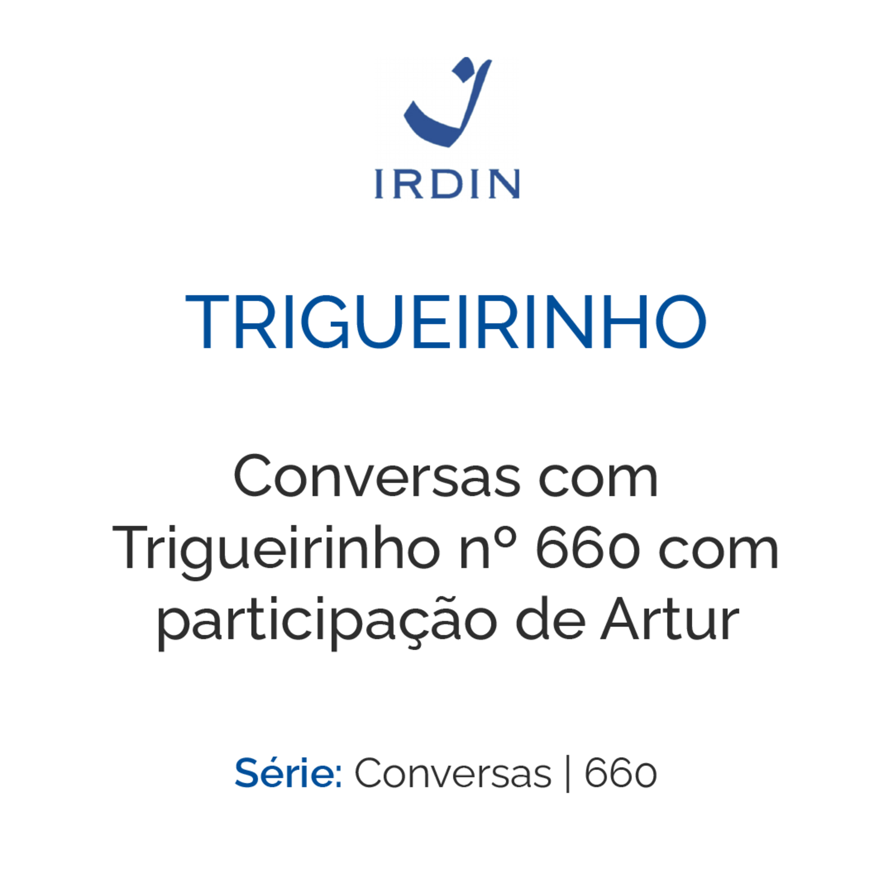 Conversas com Trigueirinho nº 660 com participação de Artur episode artwork