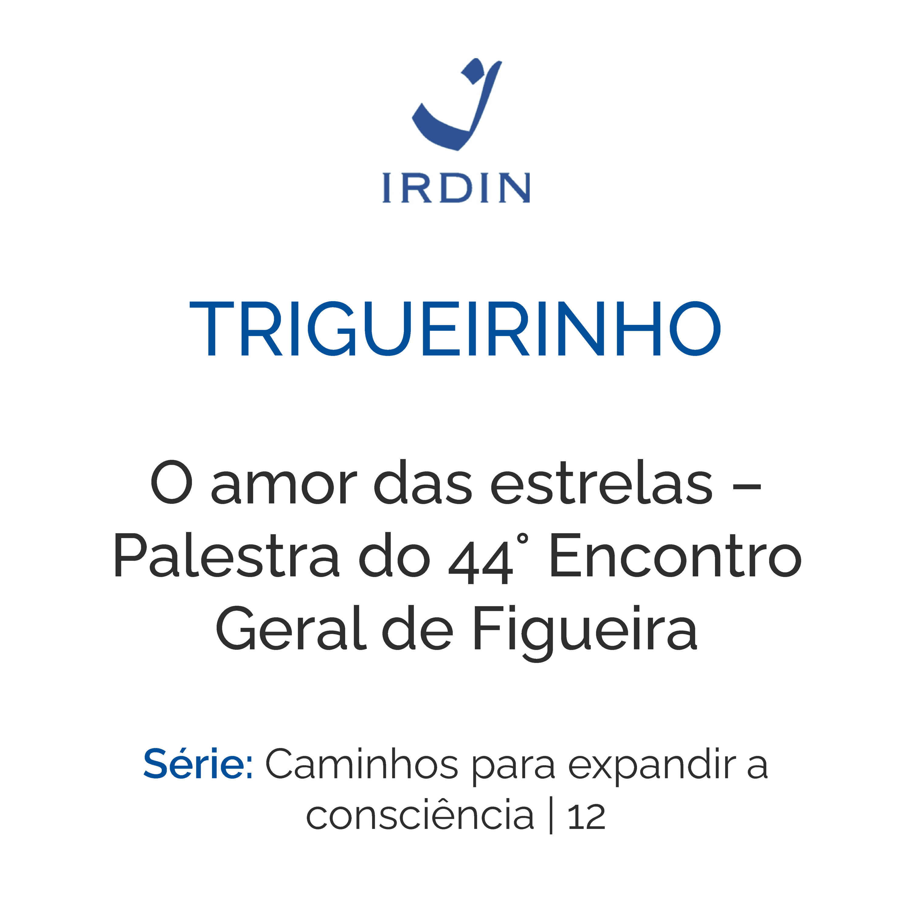 O amor das estrelas – Palestra do 44° Encontro Geral de Figueira