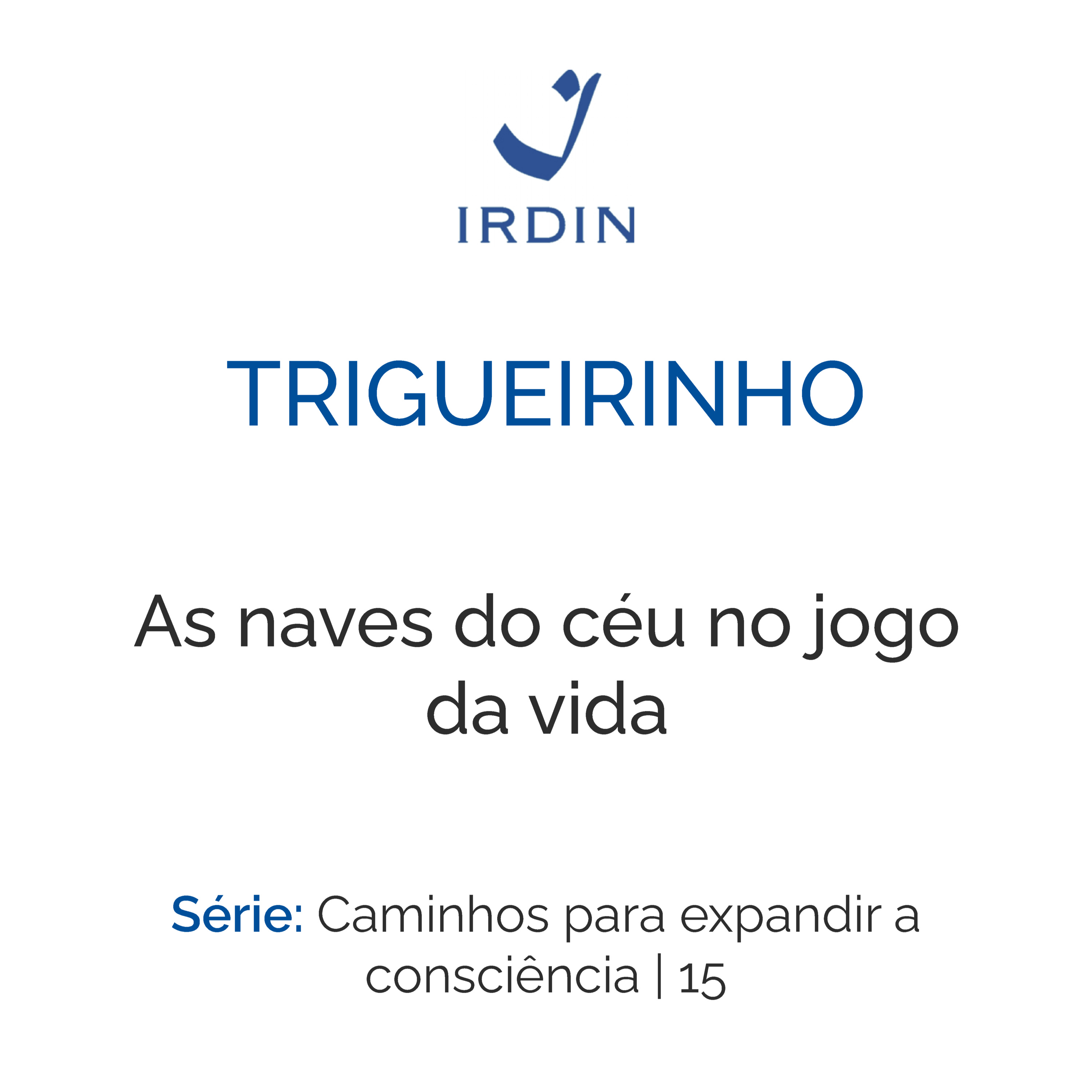 As naves do céu no jogo da vida episode artwork