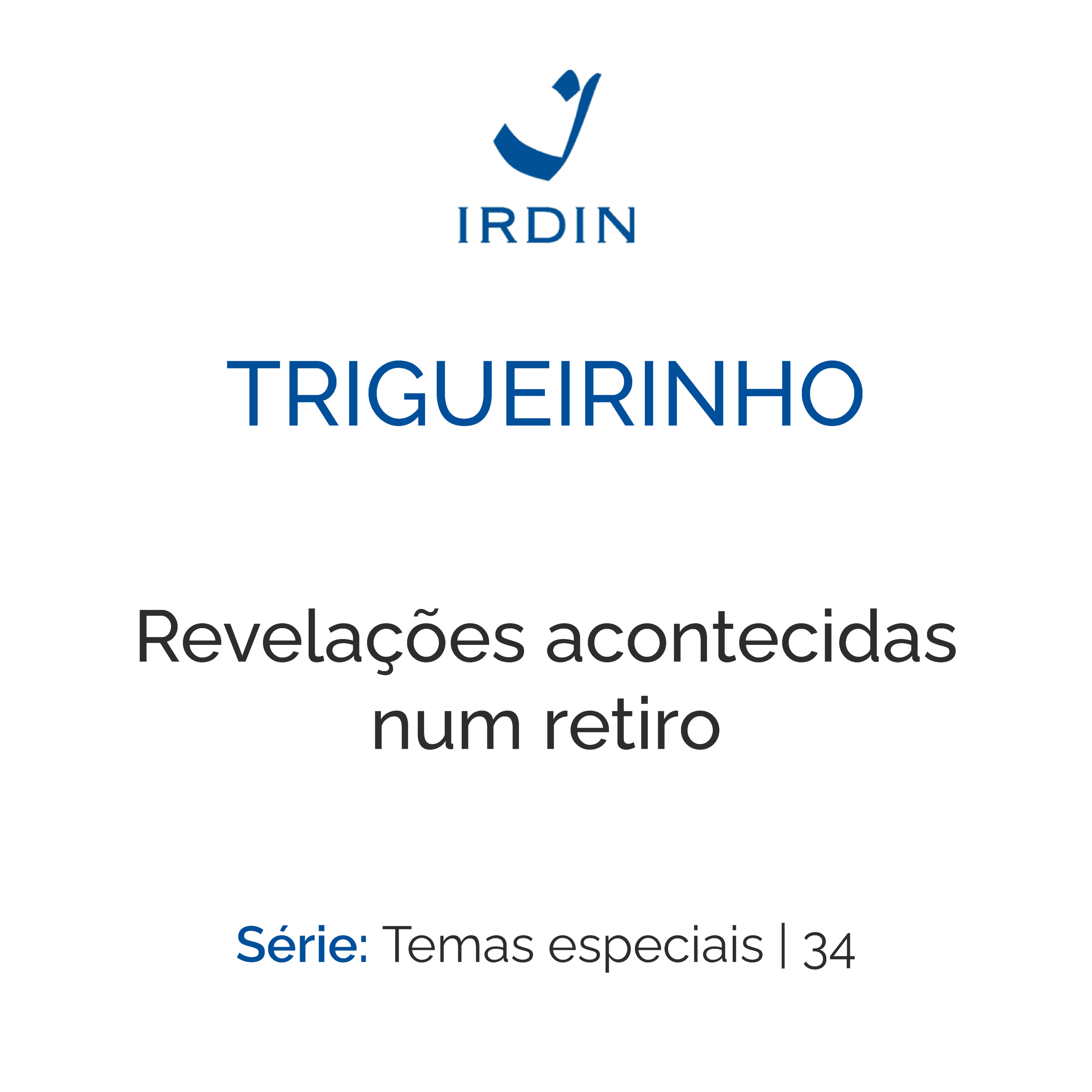 Revelações acontecidas num retiro