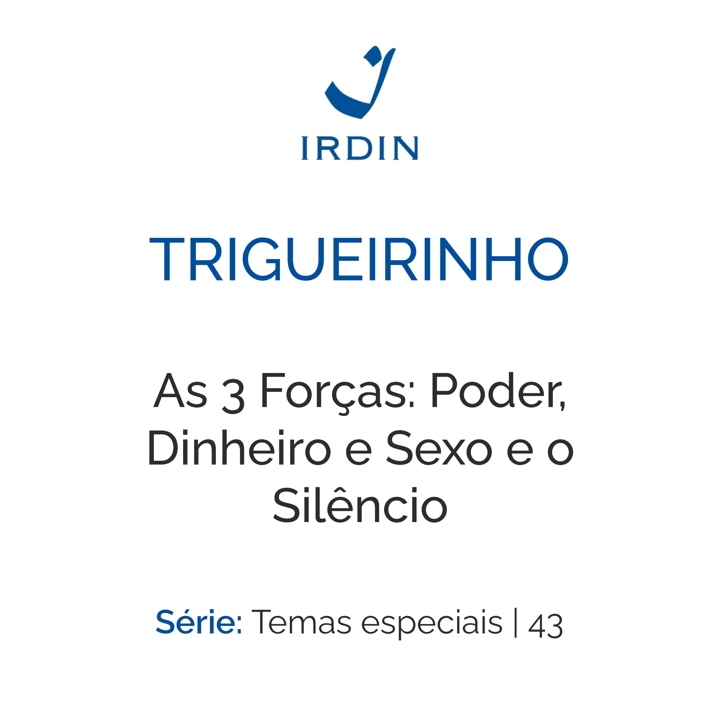 As 3 Forças: Poder, Dinheiro e Sexo e o Silêncio episode artwork