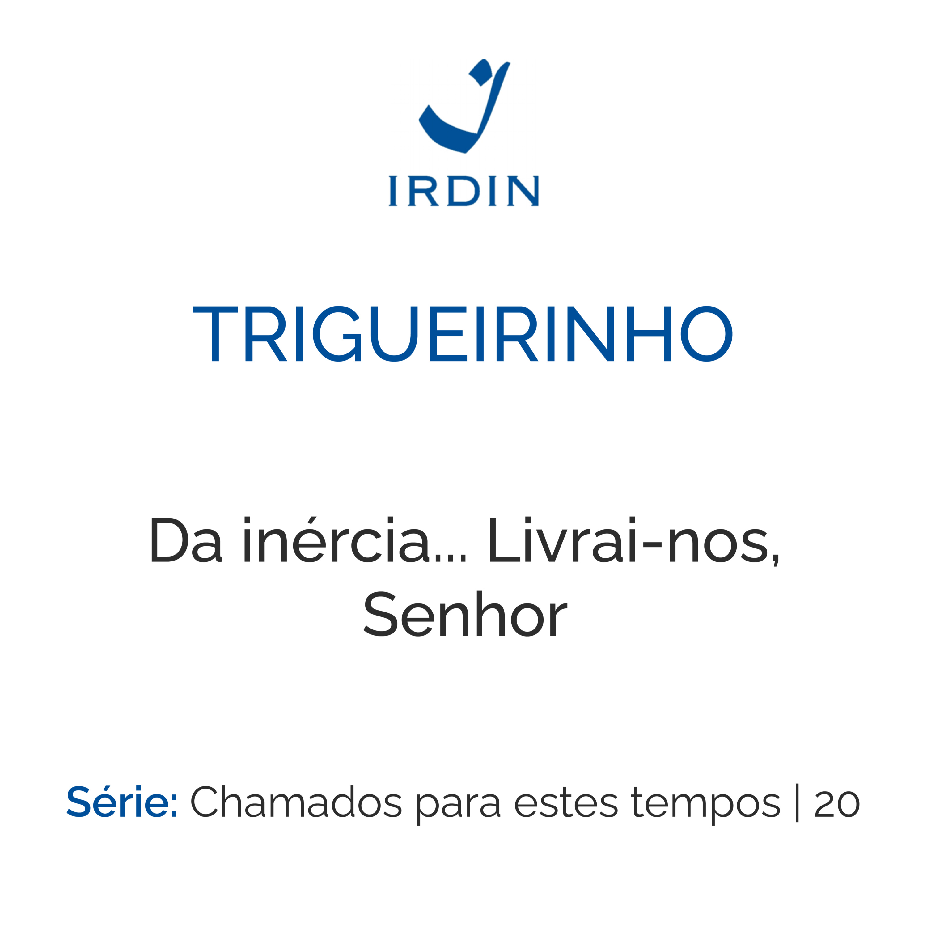 Da inércia... Livrai-nos, Senhor episode artwork