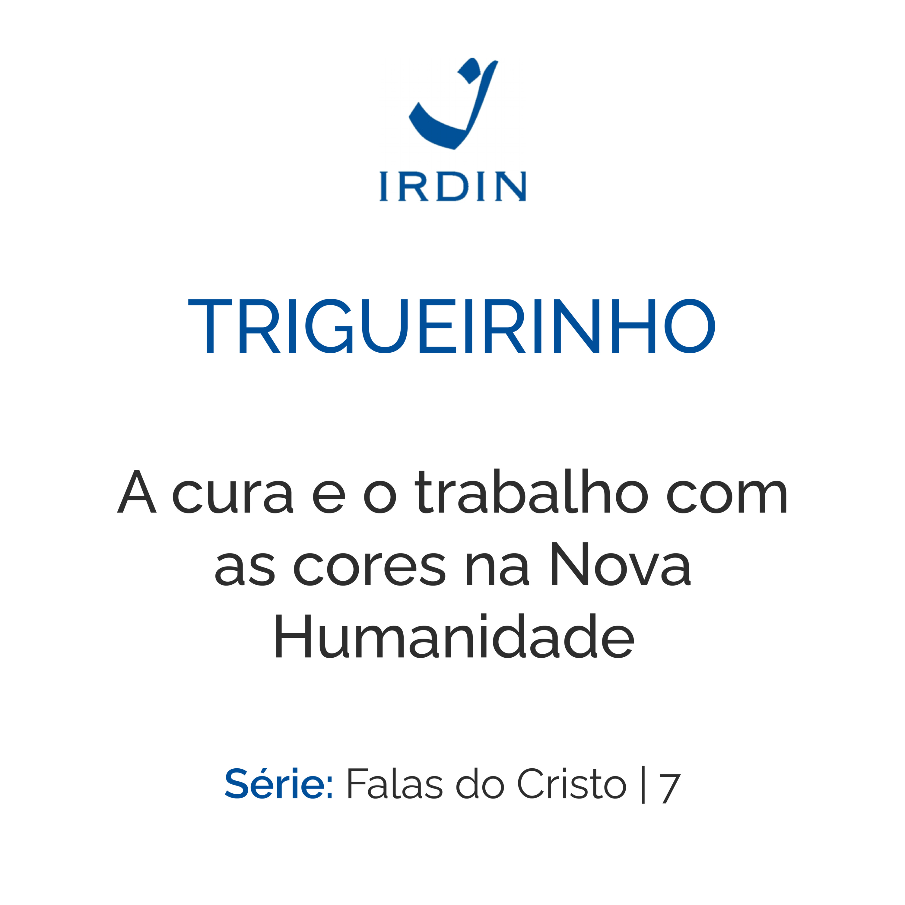 Trigueirinho — Ensinamentos Filosóficos-Espirituais