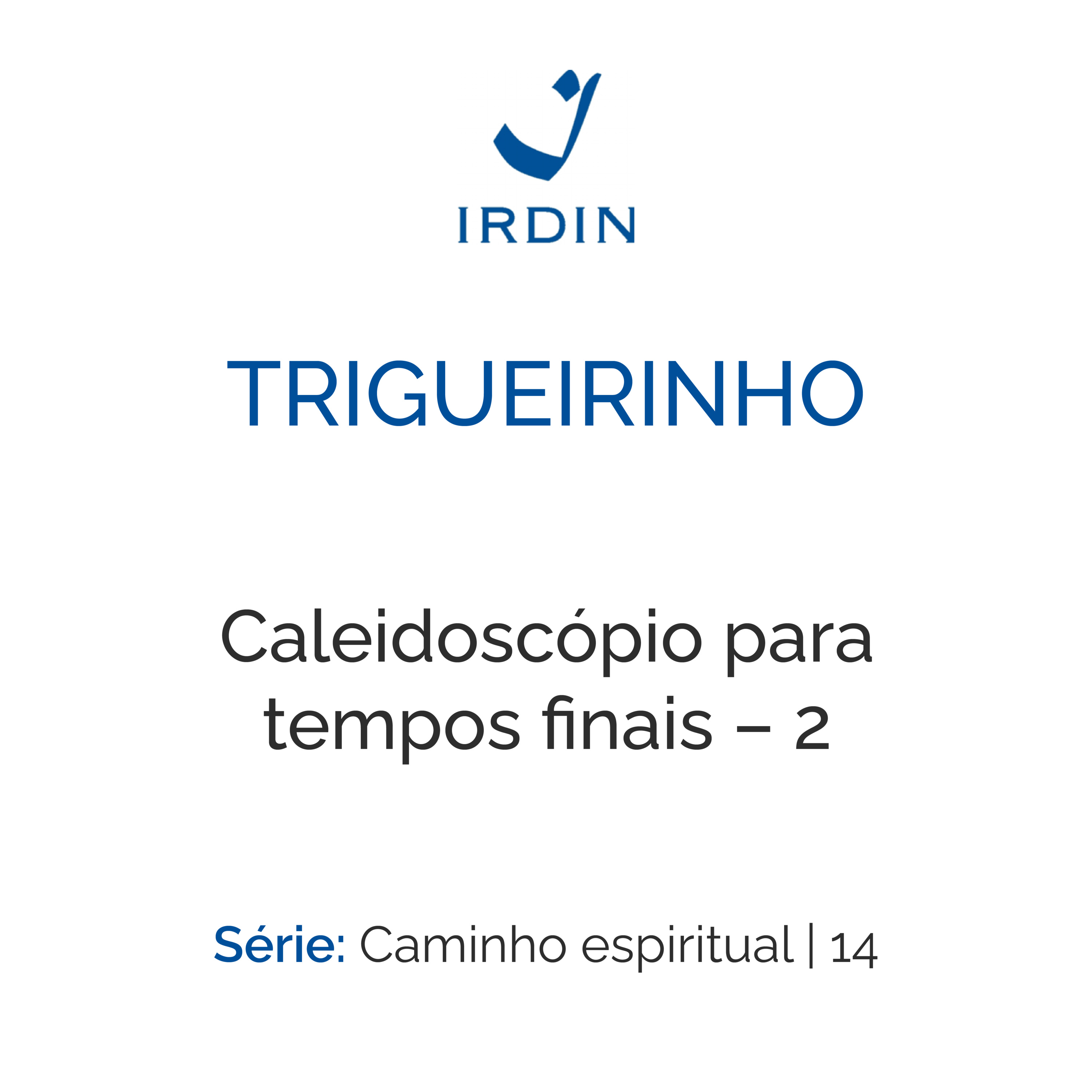 Caleidoscópio para tempos finais – 2 episode artwork