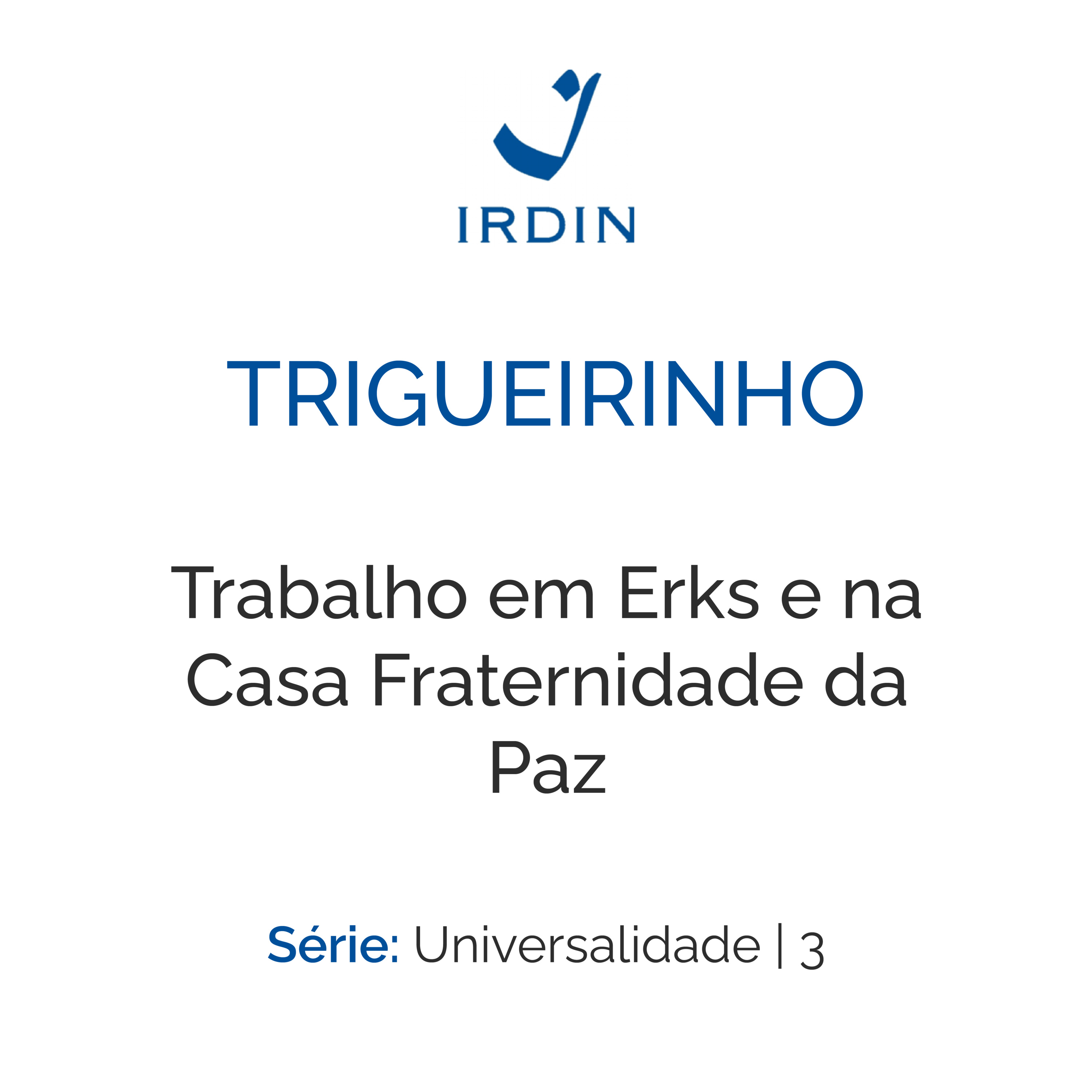 Trabalho em Erks e na Casa Fraternidade da Paz episode artwork