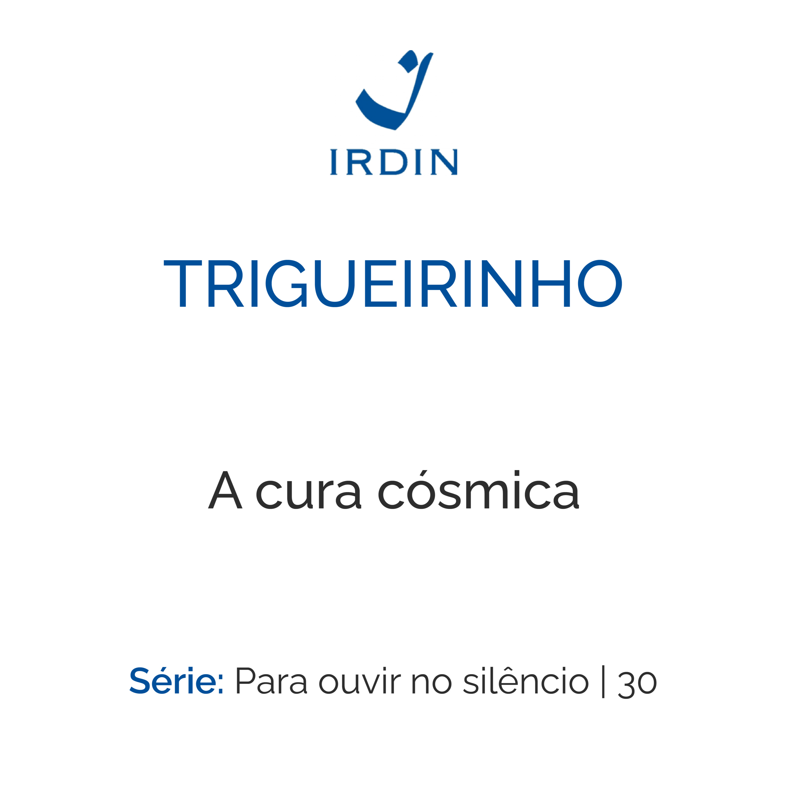 Trigueirinho — Ensinamentos Filosóficos-Espirituais