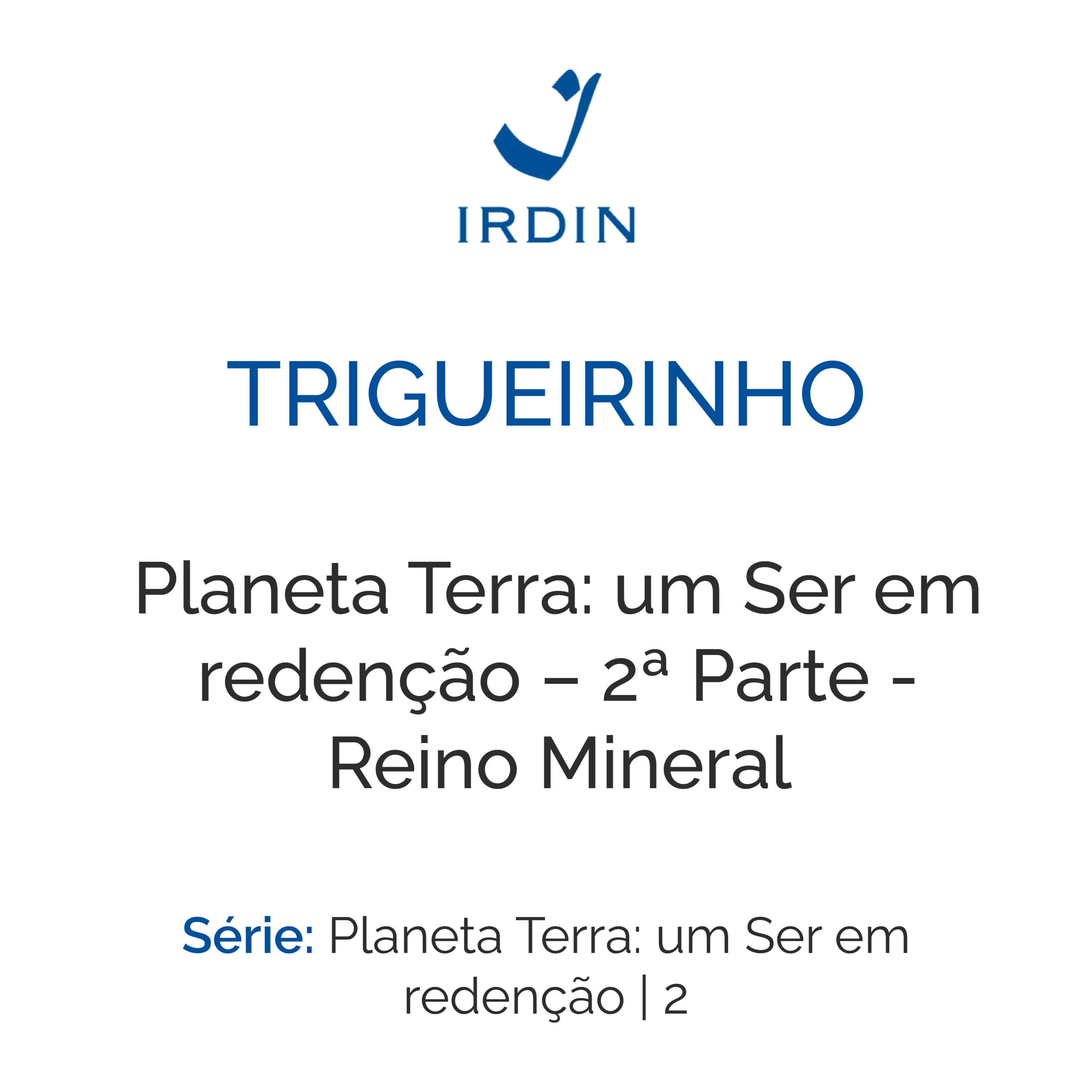 Planeta Terra: um Ser em redenção – 2ª Parte - Reino Mineral episode artwork