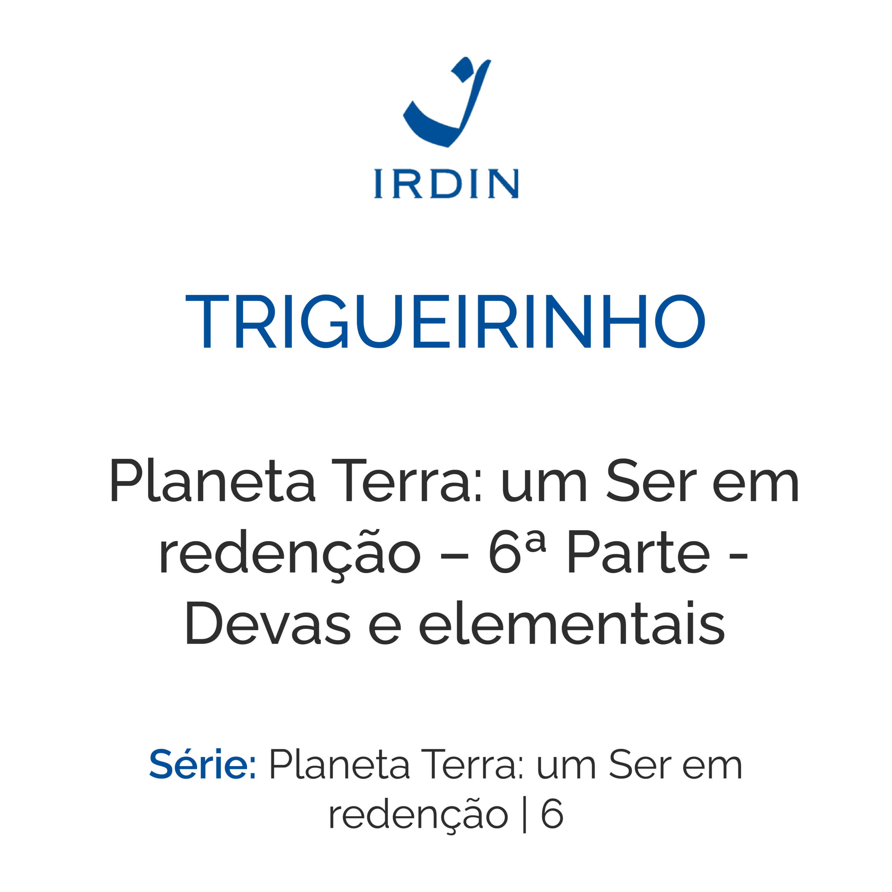 Planeta Terra: um Ser em redenção – 6ª Parte - Devas e elementais episode artwork