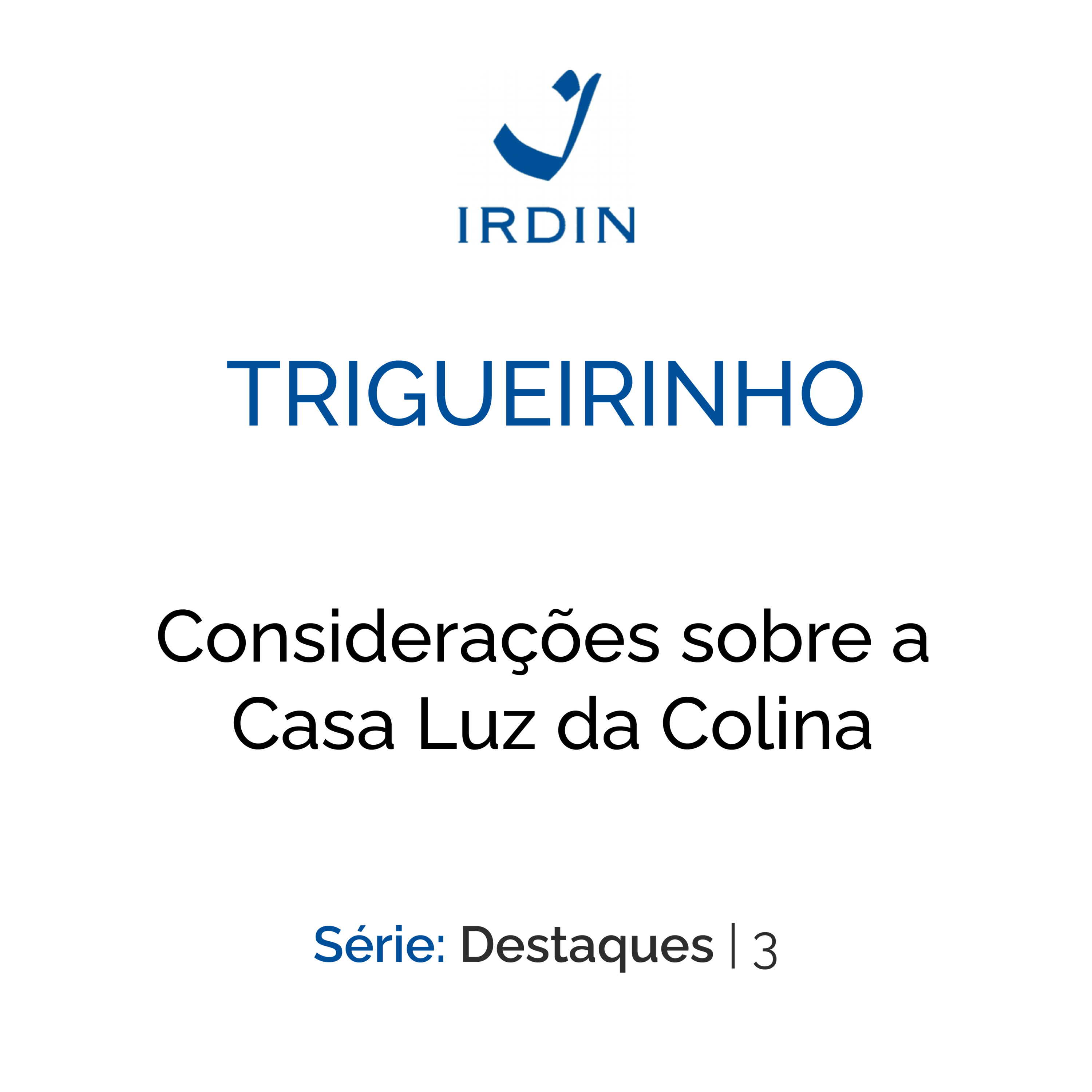 Considerações sobre a Casa Luz da Colina